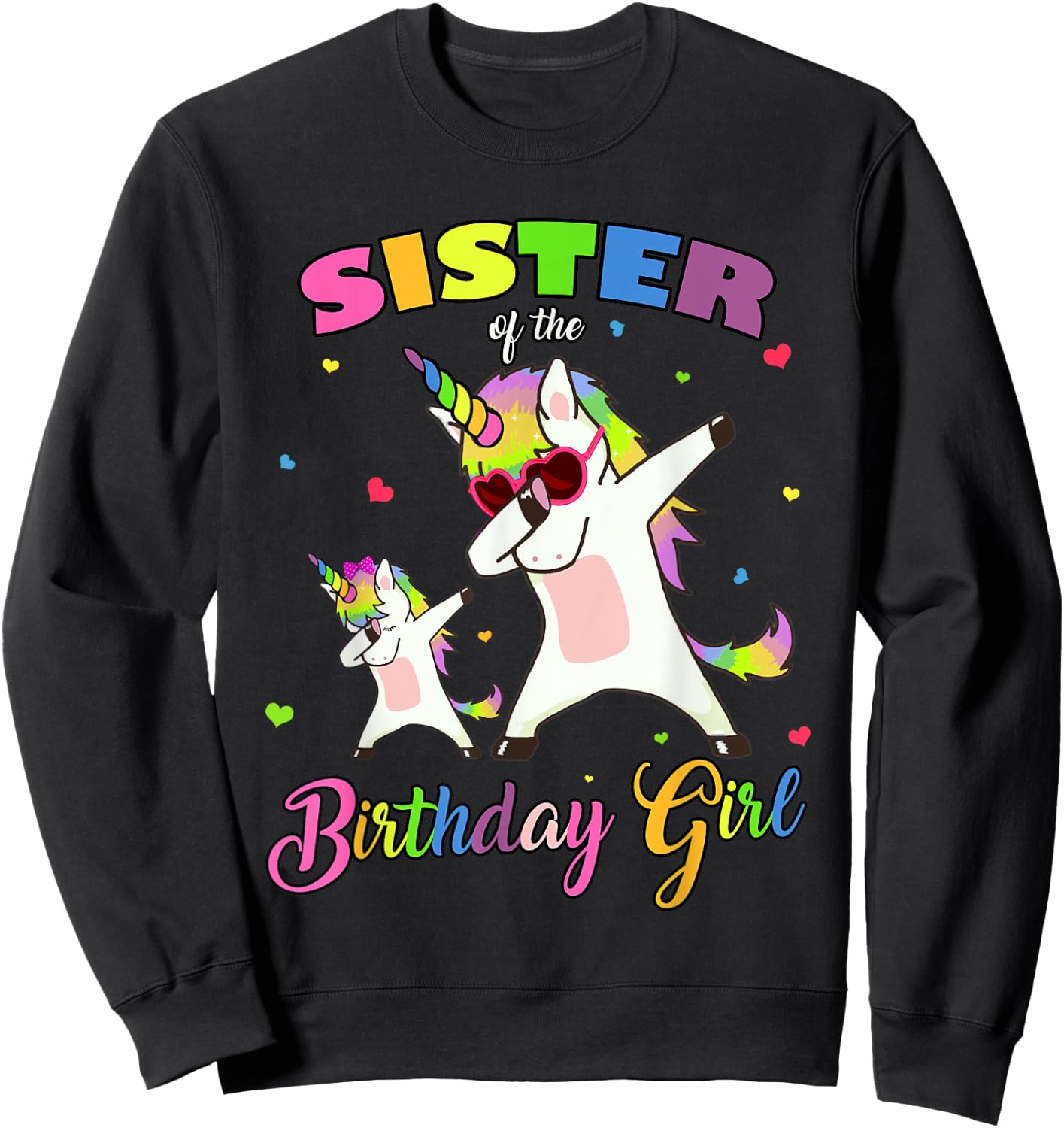 Sister of the Birthday Girl Unicorn Birthday Princess Dab Sweatshirt - Sweatshirt | Black