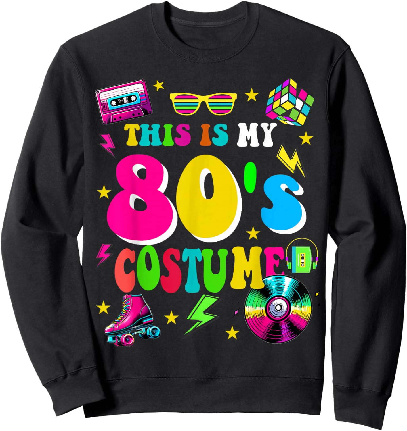 80s Night Cruise This Is My 80's Costume Eighties Sweatshirt - Sweatshirt | Black