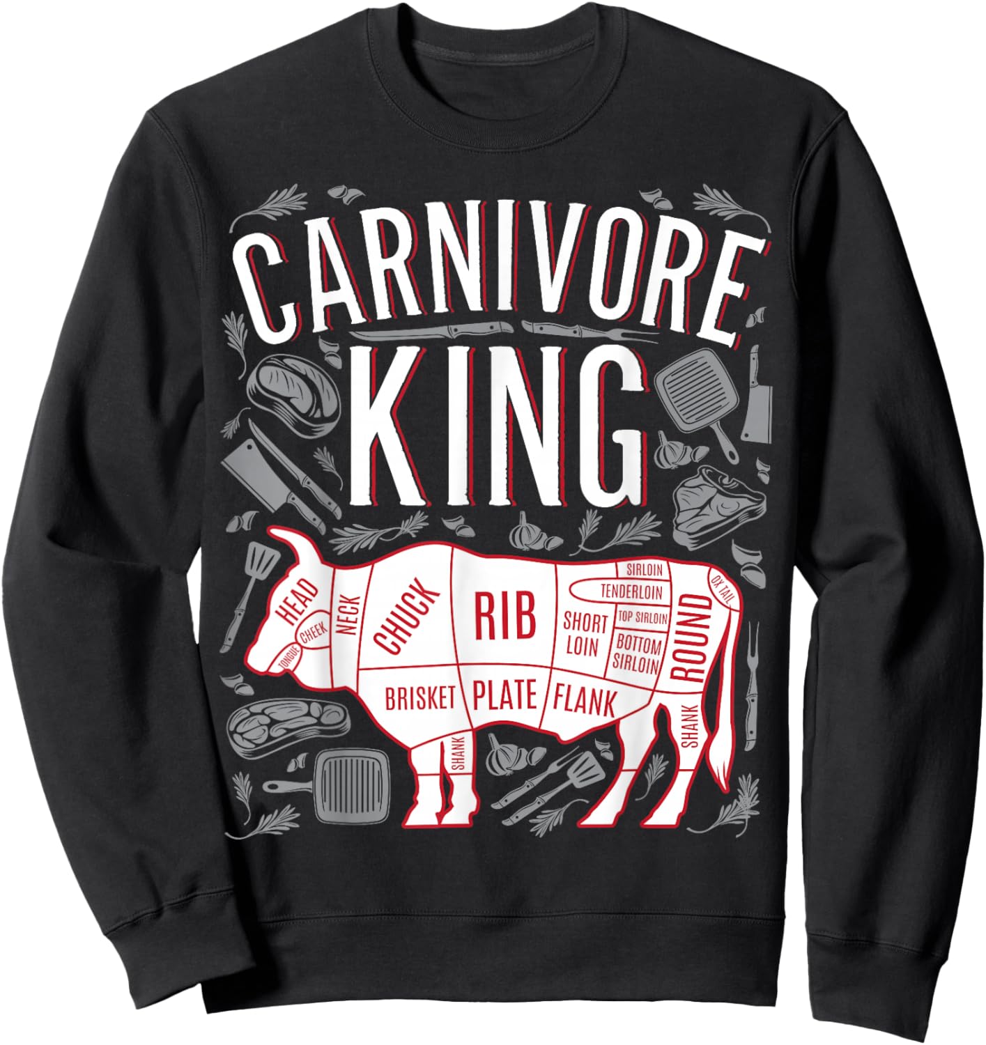 Funny Carnivore King Meat lover Gift Dads who BBQ Sweatshirt - Sweatshirt | Black