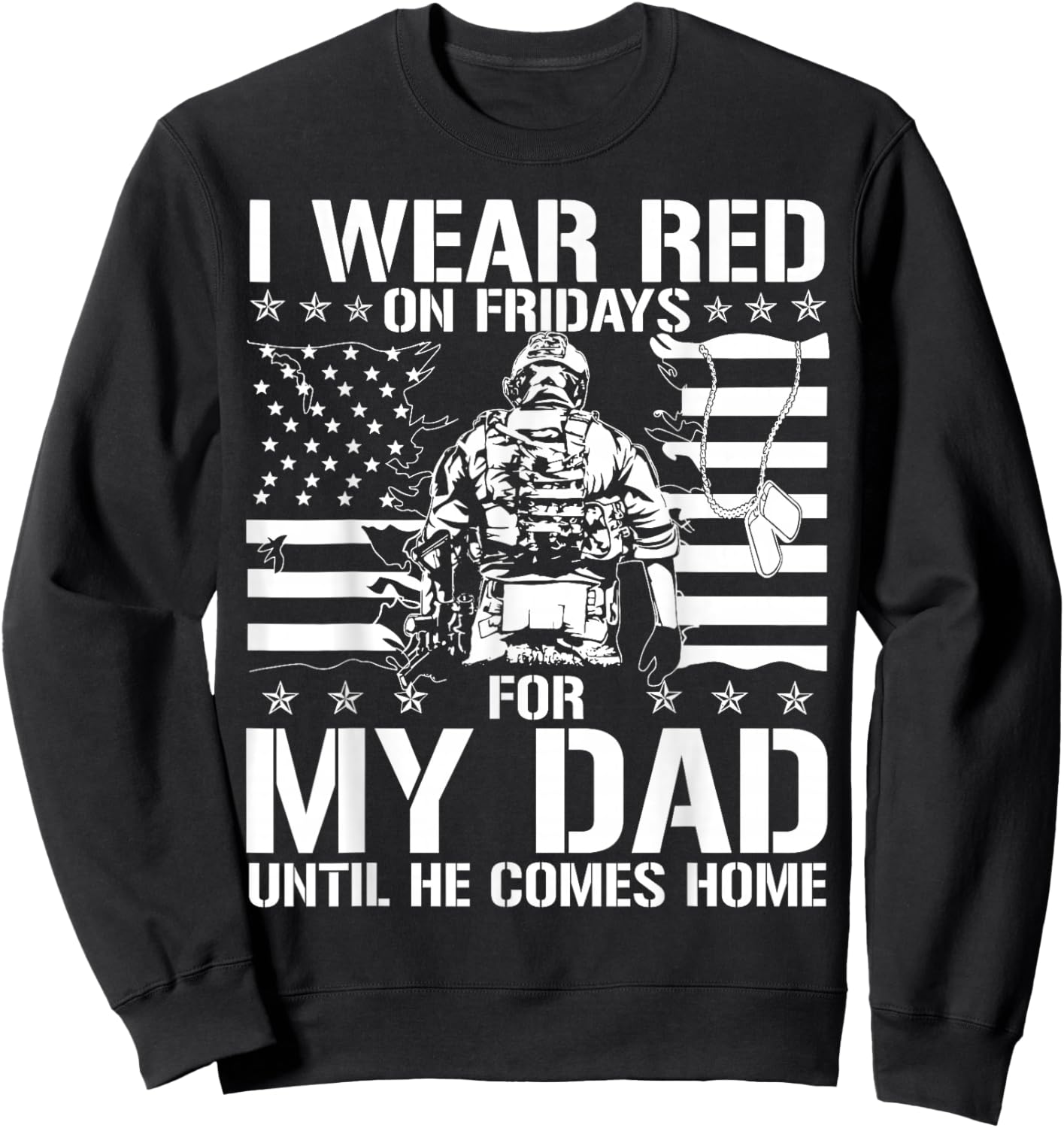 I Wear Red On Fridays For My Dad Until He Comes Home Sweatshirt - Sweatshirt | Black