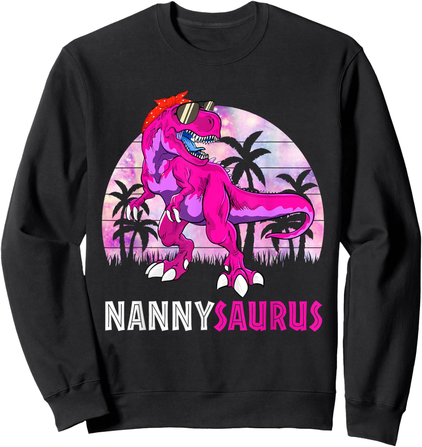 Nannysaurus T Rex Dinosaur Nanny Saurus Family Matching Sweatshirt - Sweatshirt | Black