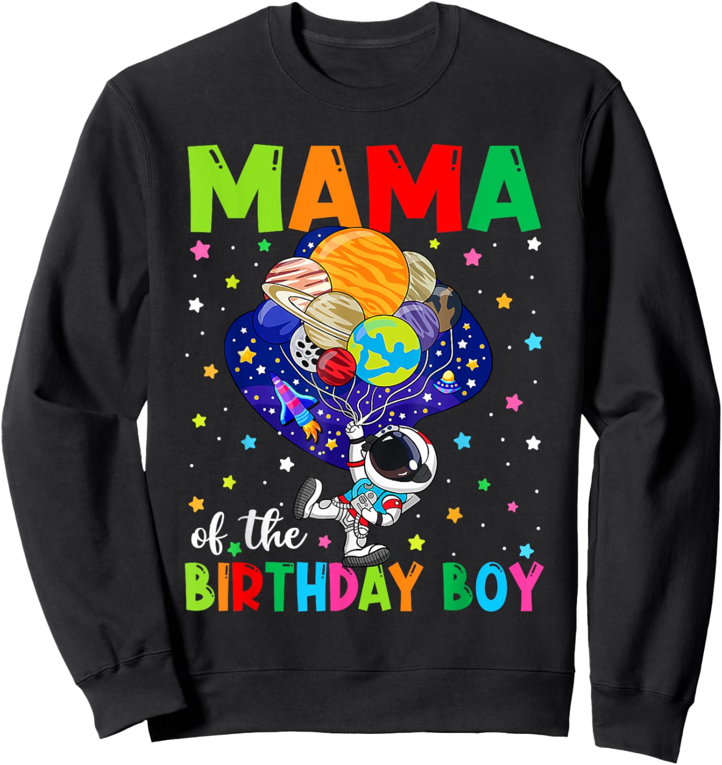 Mama Of The Birthday Boy Astronaut Family Space Planets Sweatshirt - Sweatshirt | Black