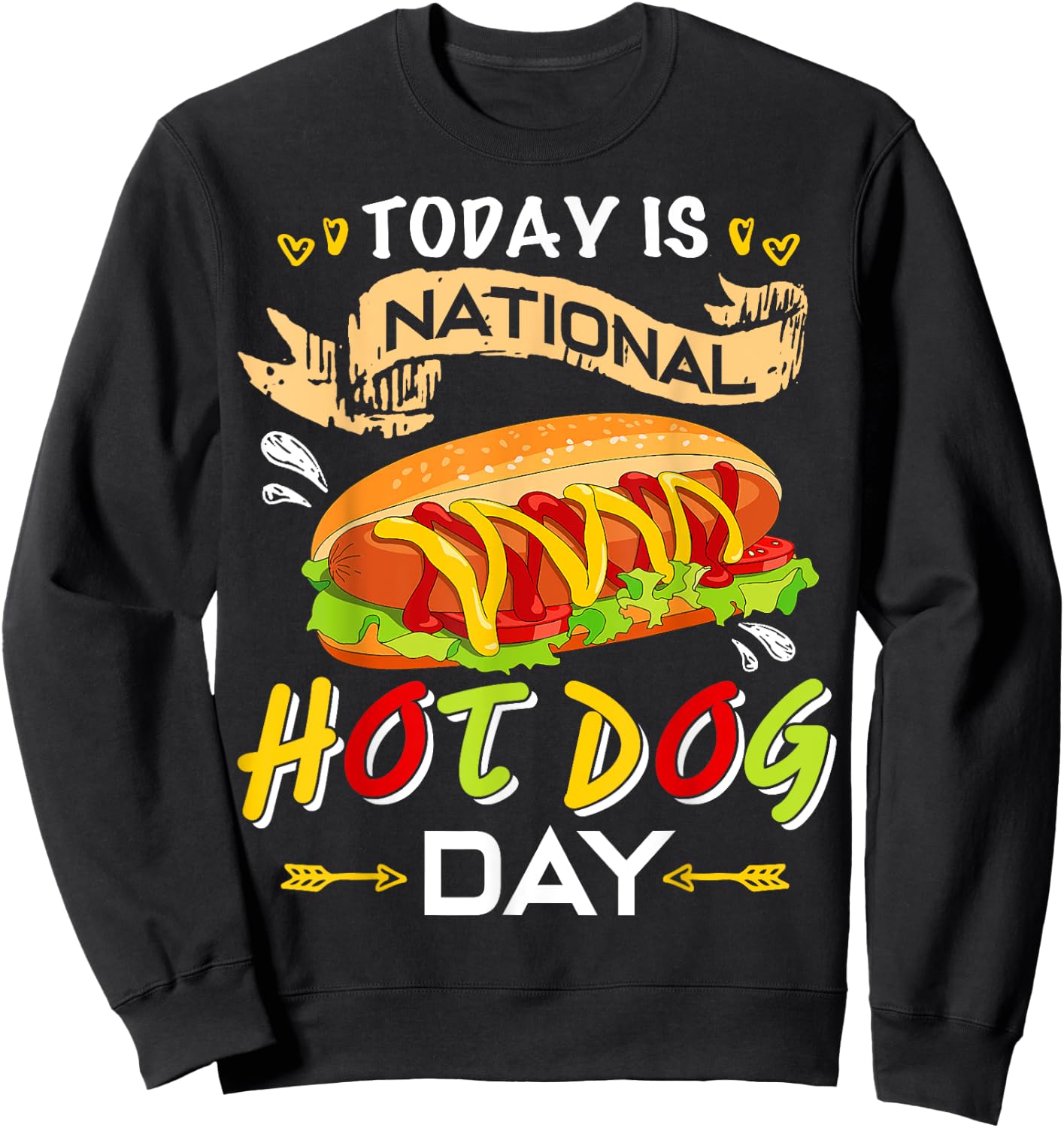 Today is National Hot Dog Day Funny Hot Dog Gifts T Shirts Women Sweatshirt - Sweatshirt | Black