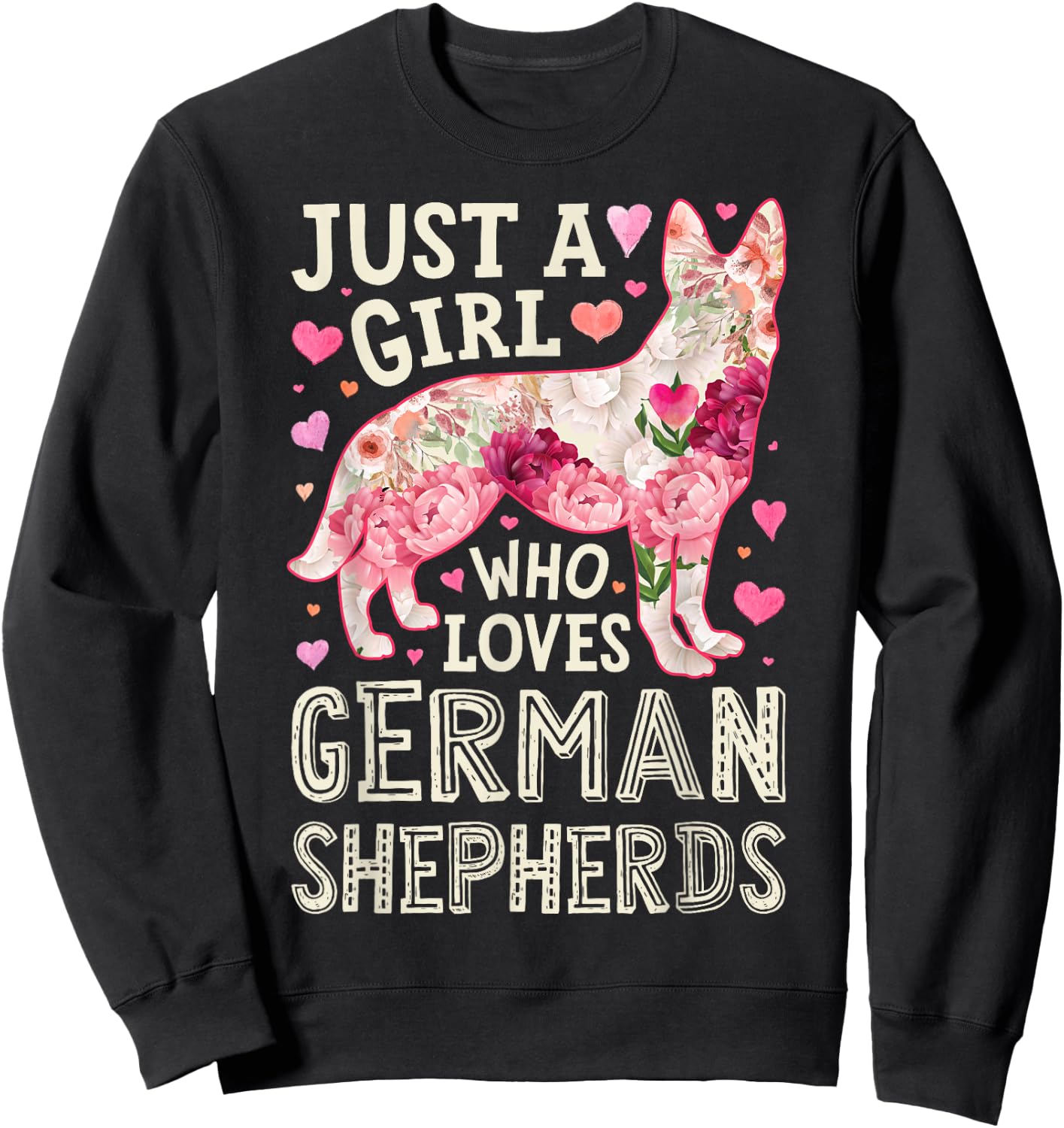 German Shepherd Just A Girl Who Loves Dog Flower Floral Sweatshirt - Sweatshirt | Black