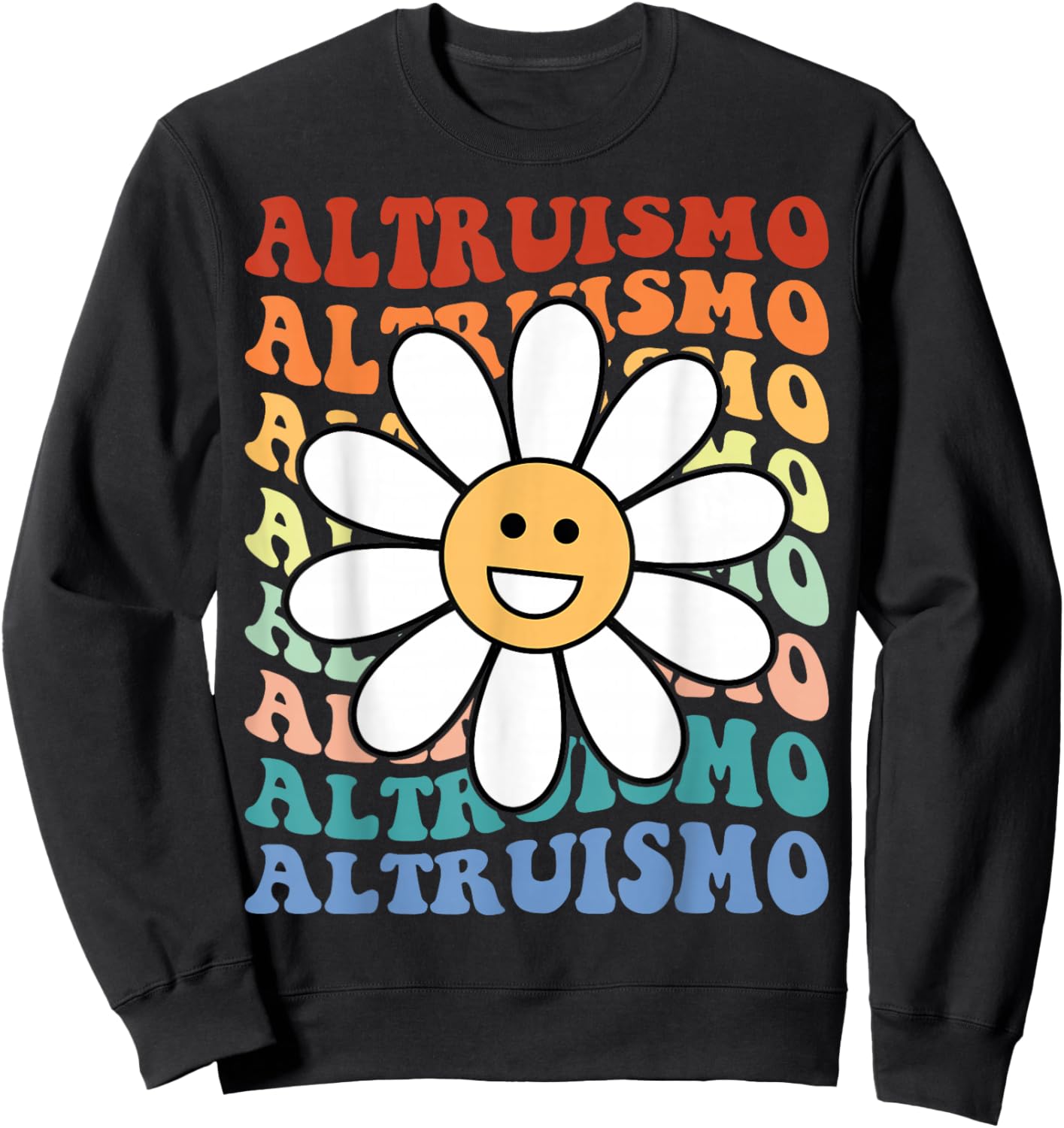 Altruismo Selfless Giving Inspiration Retro Groovy Altruismo Sweatshirt - Sweatshirt | Black