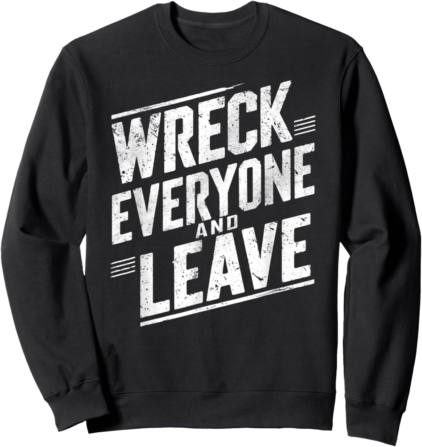 Vintage Distressed Wreck Everyone and Leave Wrestling Match Sweatshirt - Sweatshirt | Black