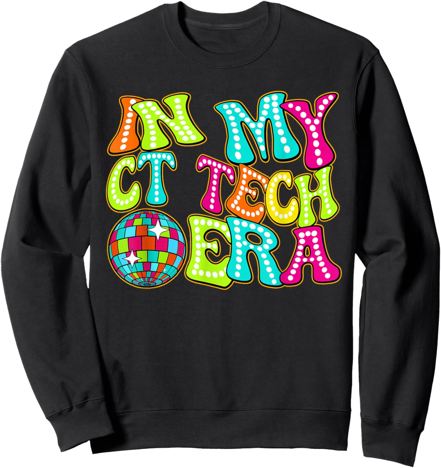 Disco Groovy In My CT Tech Era Sweatshirt - Sweatshirt | Black