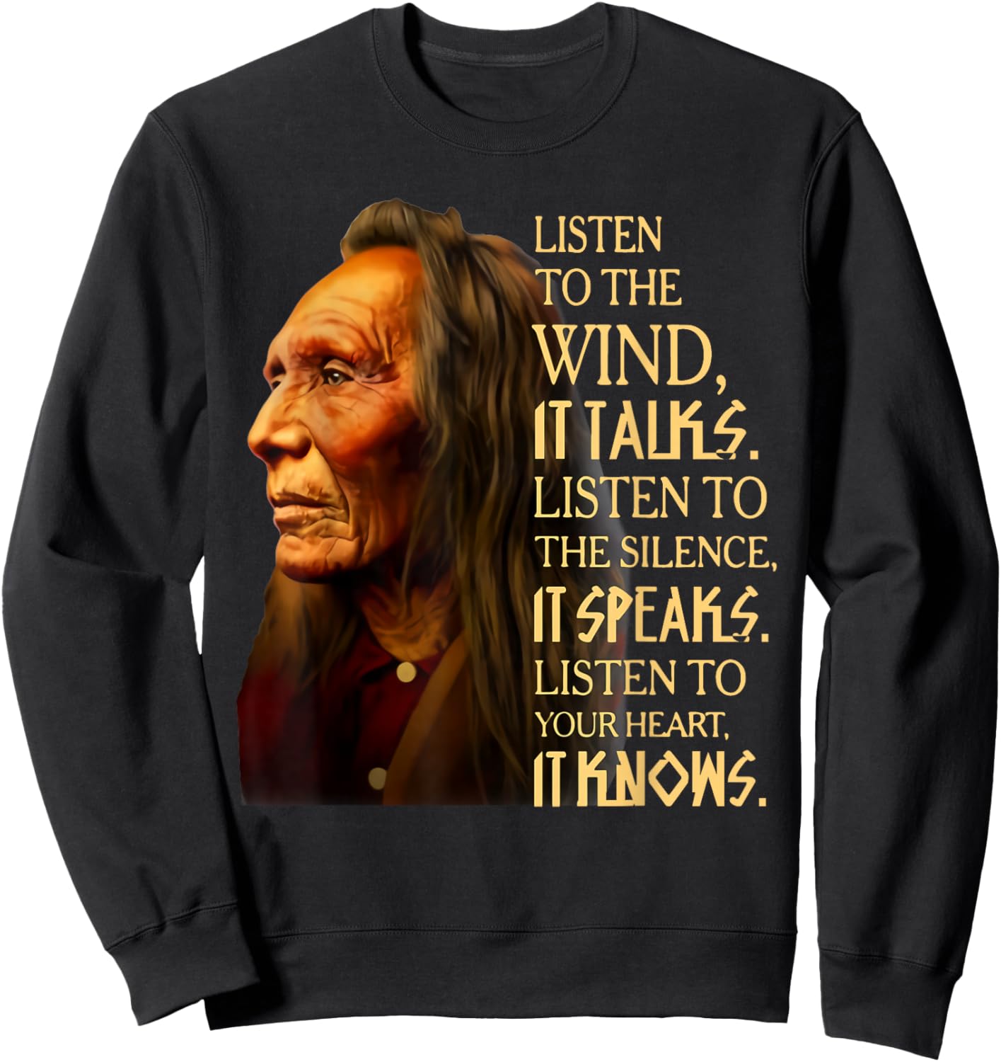 Listen to the wind it talks listen to the silence it speaks Sweatshirt - Sweatshirt | Black