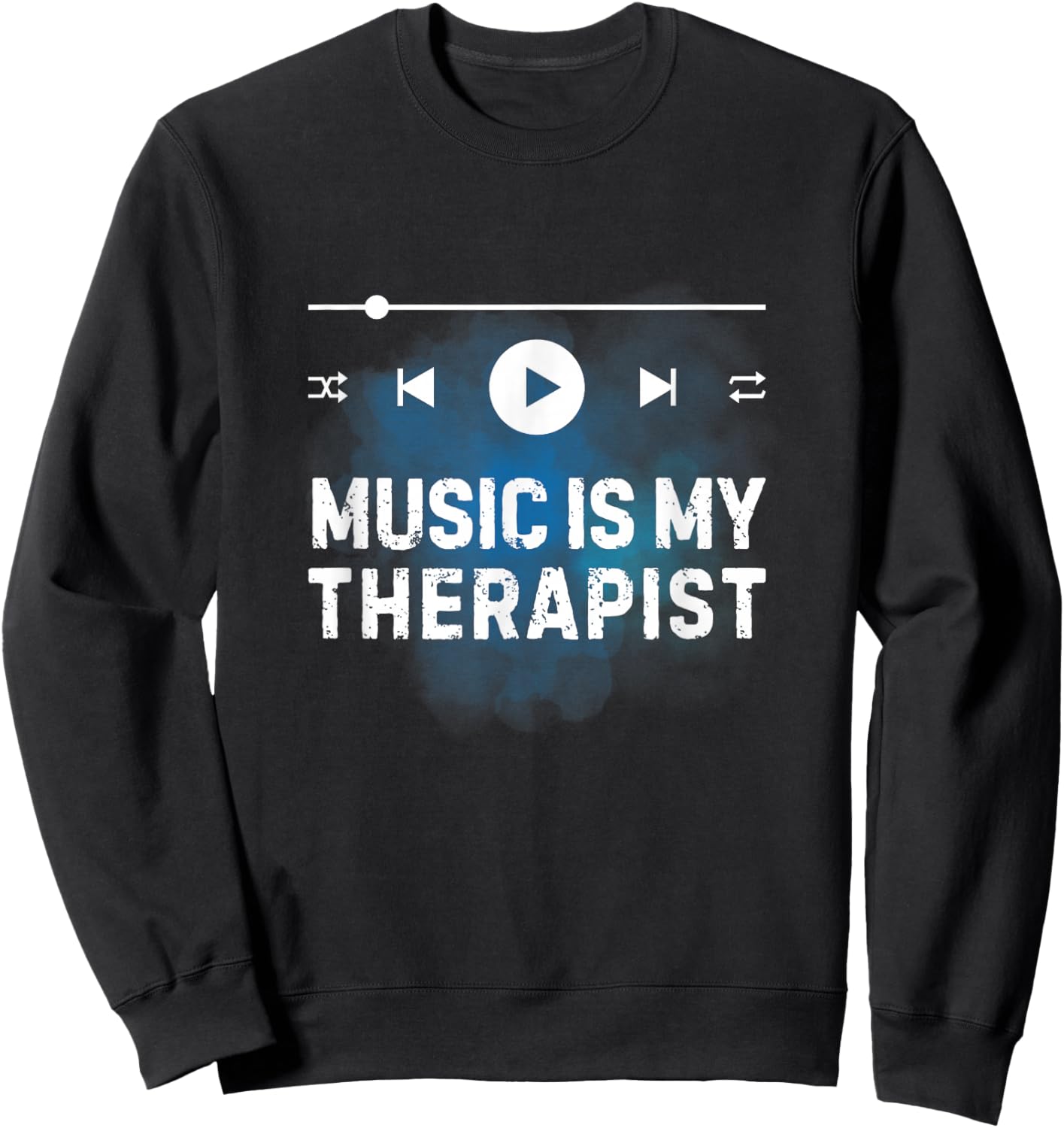 Music is My Therapist Music Lover Musician Life Sweatshirt - Sweatshirt | Black