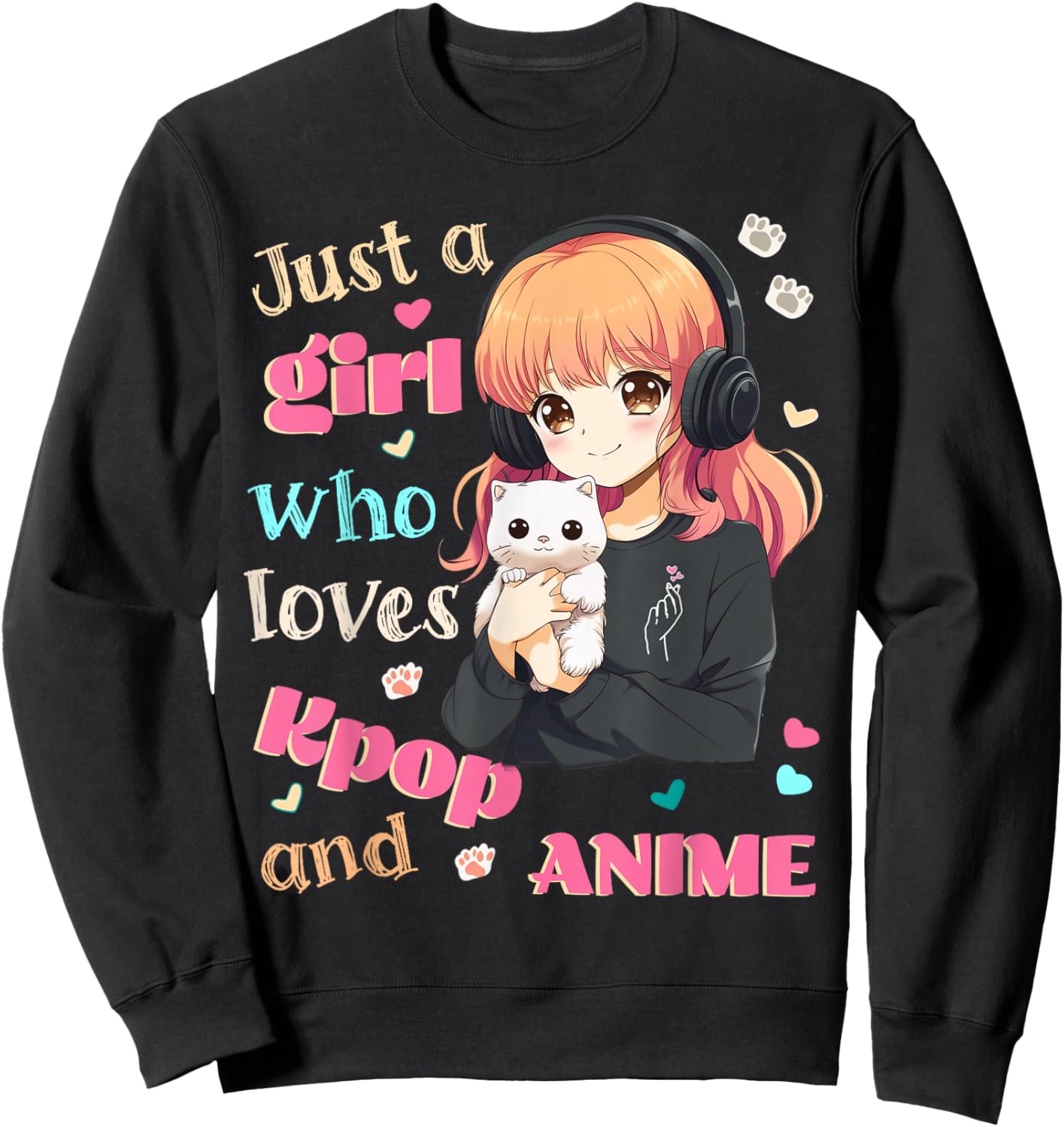 Just a Girl who Loves Kpop Anime Cute Merch Merchandise Cats Sweatshirt - Sweatshirt | Black