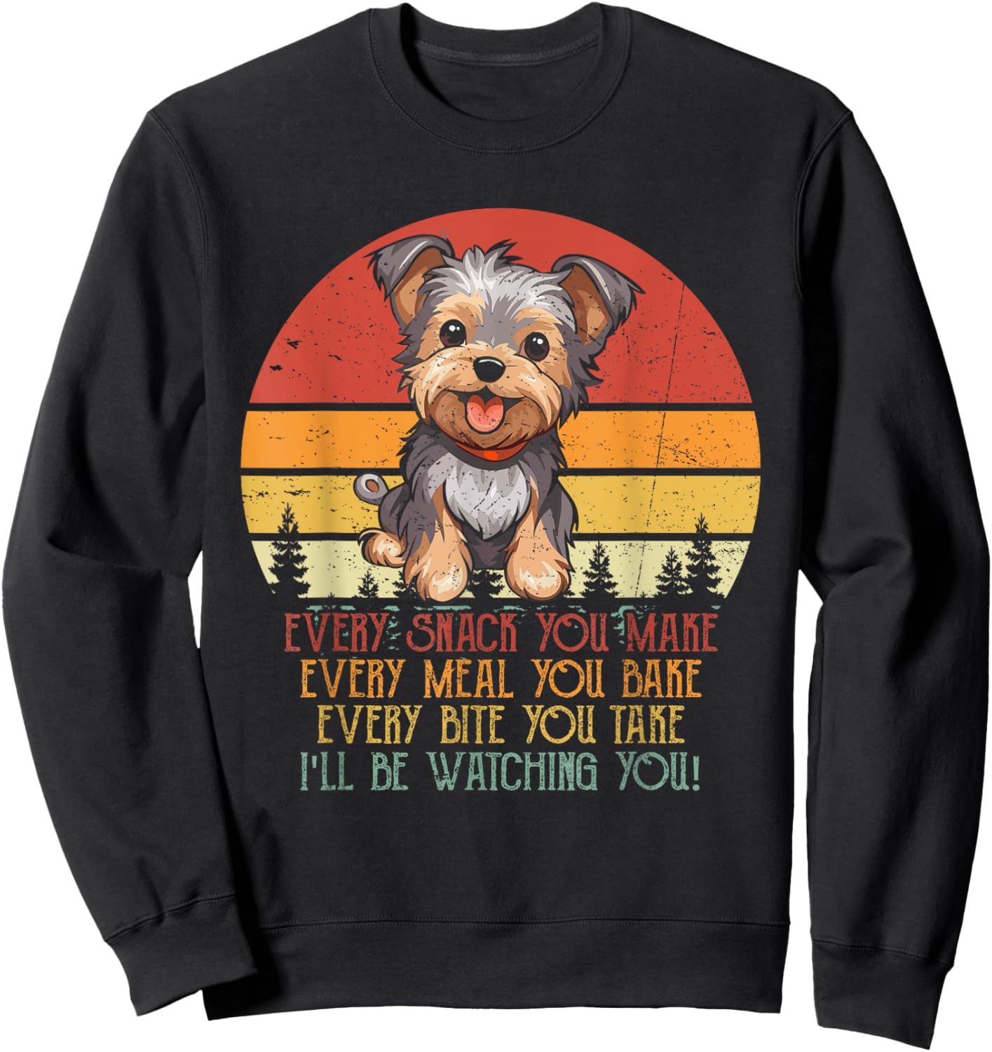 Vintage I'll Be Watching You Yorkshire Terrier Dog Owner Women Sweatshirt - Sweatshirt | Black