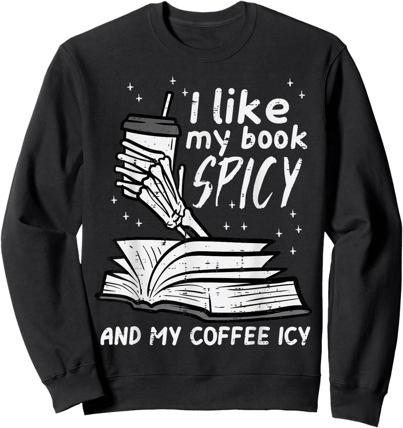 I Like My Book Spicy Read Reading Librarian Men Women Kids Sweatshirt - Sweatshirt | Black