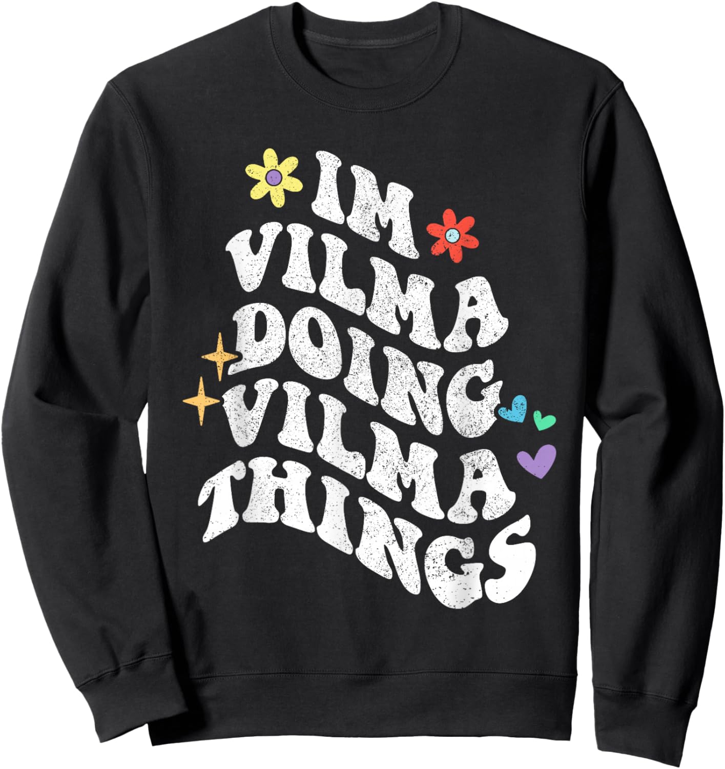 Retro Groovy Im Vilma Doing Vilma Things Funny Mother's Day Sweatshirt - Sweatshirt | Black