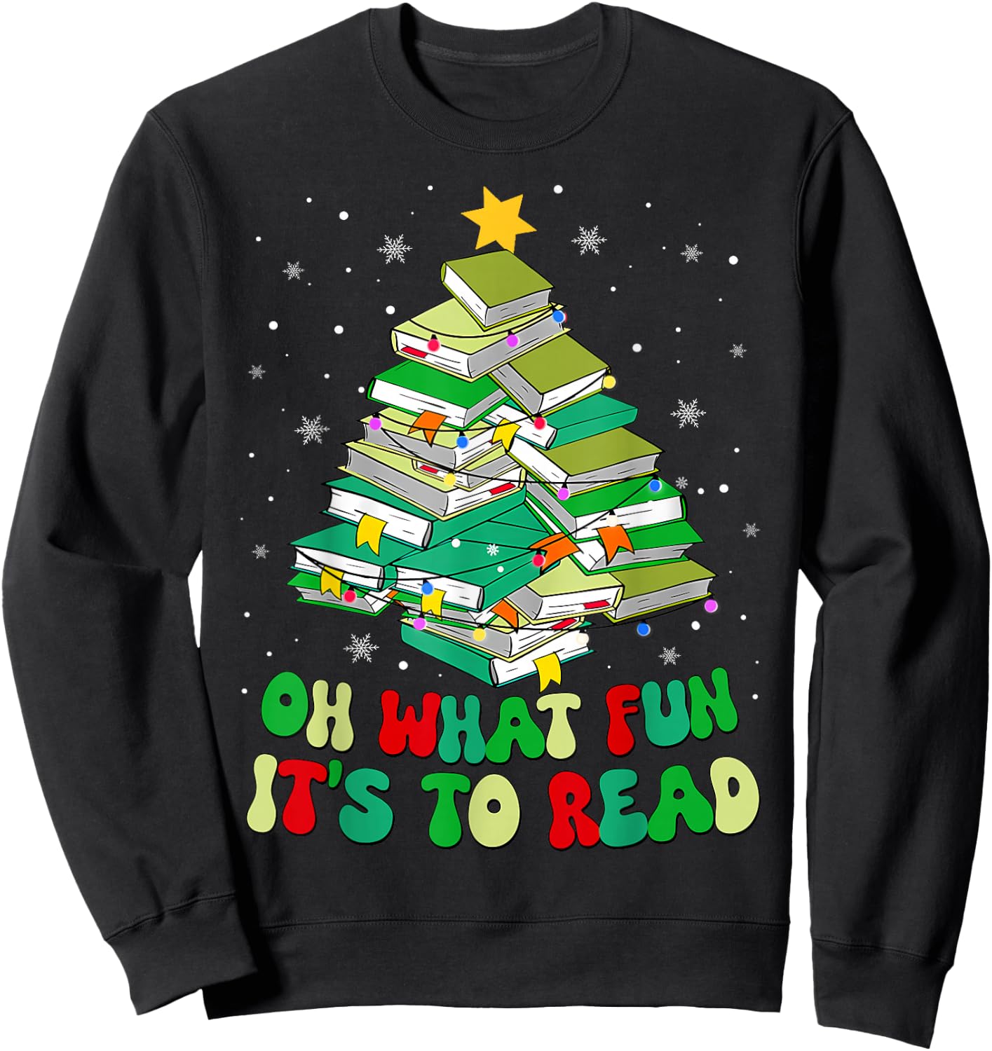 Oh What Fun It Is To Read Christmas Tree Book Teacher Kids Sweatshirt - Sweatshirt | Black
