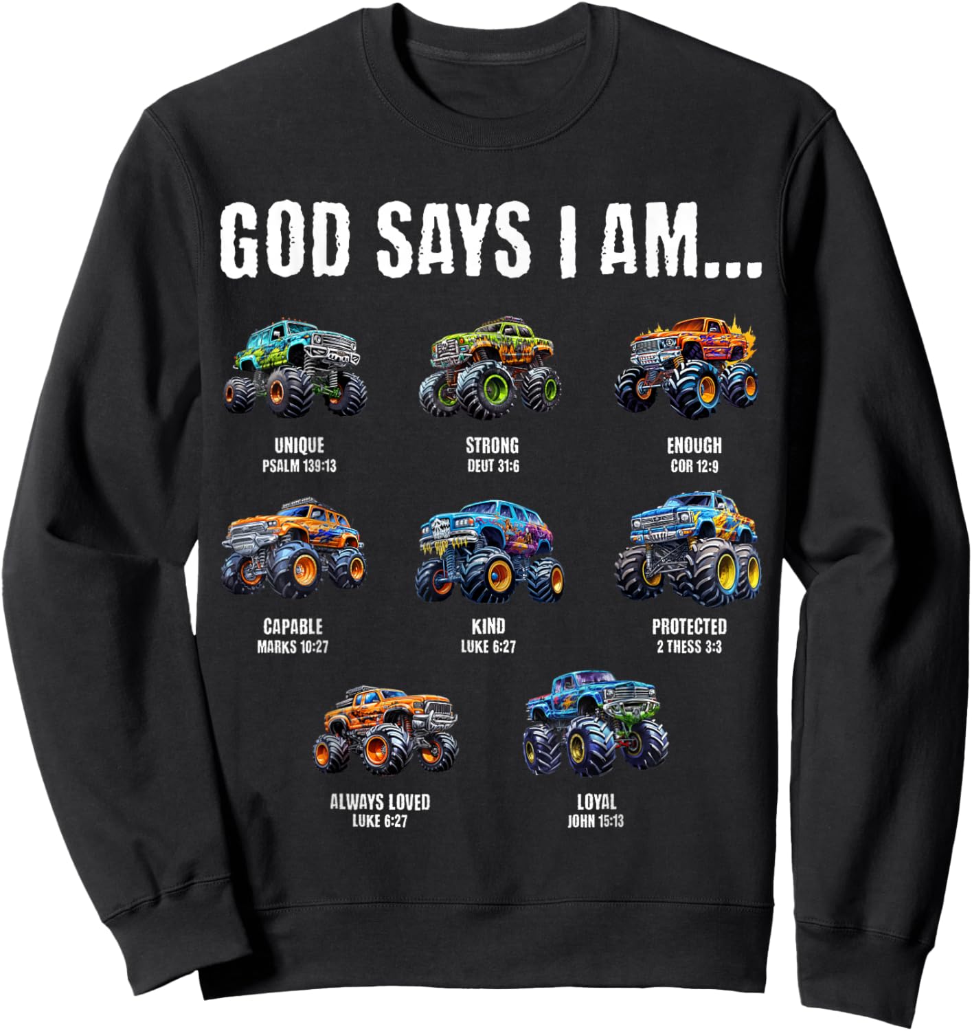 God Says I Am Christian Toddler Kids Monster Truck Sweatshirt - Sweatshirt | Black