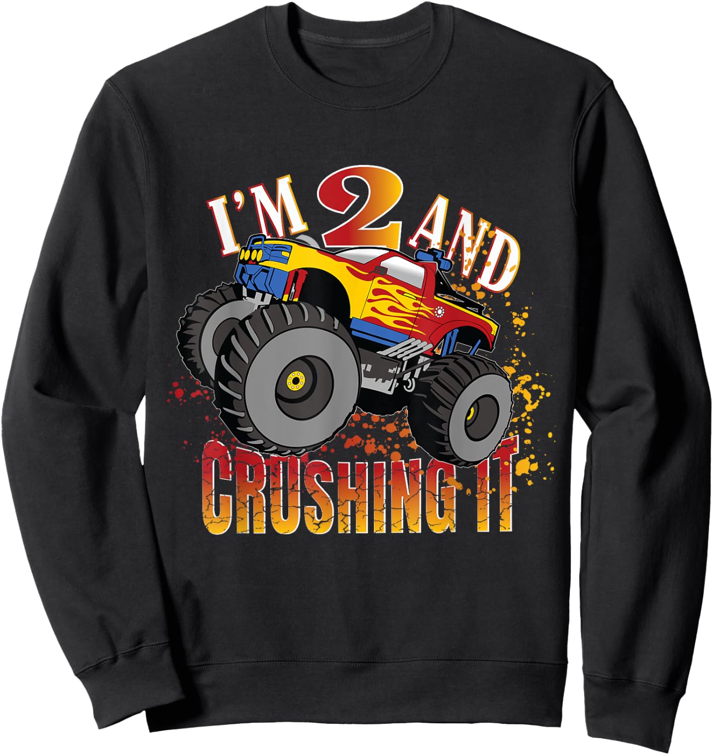 I'm 2 And Crushing It 2nd Birthday Child Monster Truck Party Sweatshirt - Sweatshirt | Black