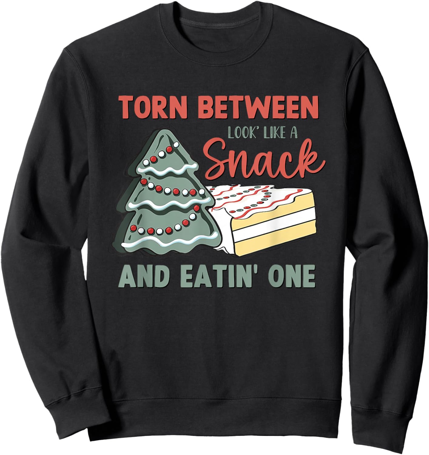 Torn Between Looking Like a Snack And Eating One Cake Debbie Sweatshirt - Sweatshirt | Black