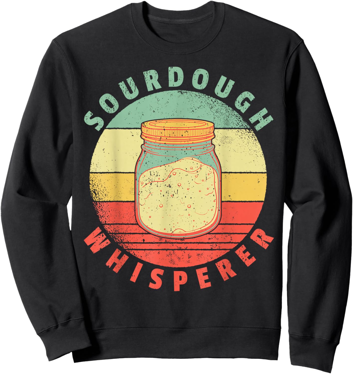 Sourdough Whisperer I Baking Sourdough Bread Baker Sweatshirt - Sweatshirt | Black