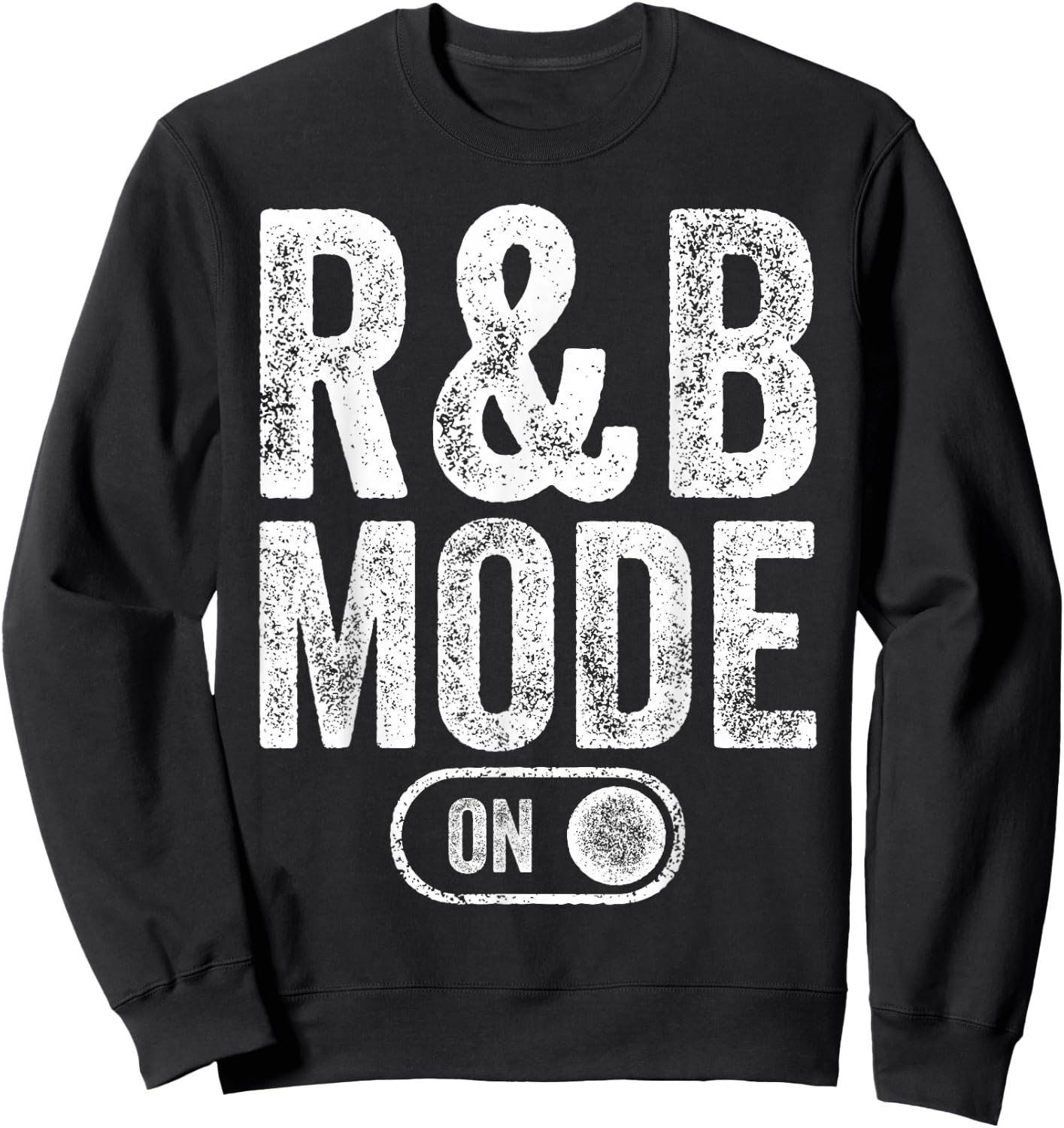 R&B Mode On Funny Soul Singer Gift Karaoke Music Lover Sweatshirt - Sweatshirt | Black