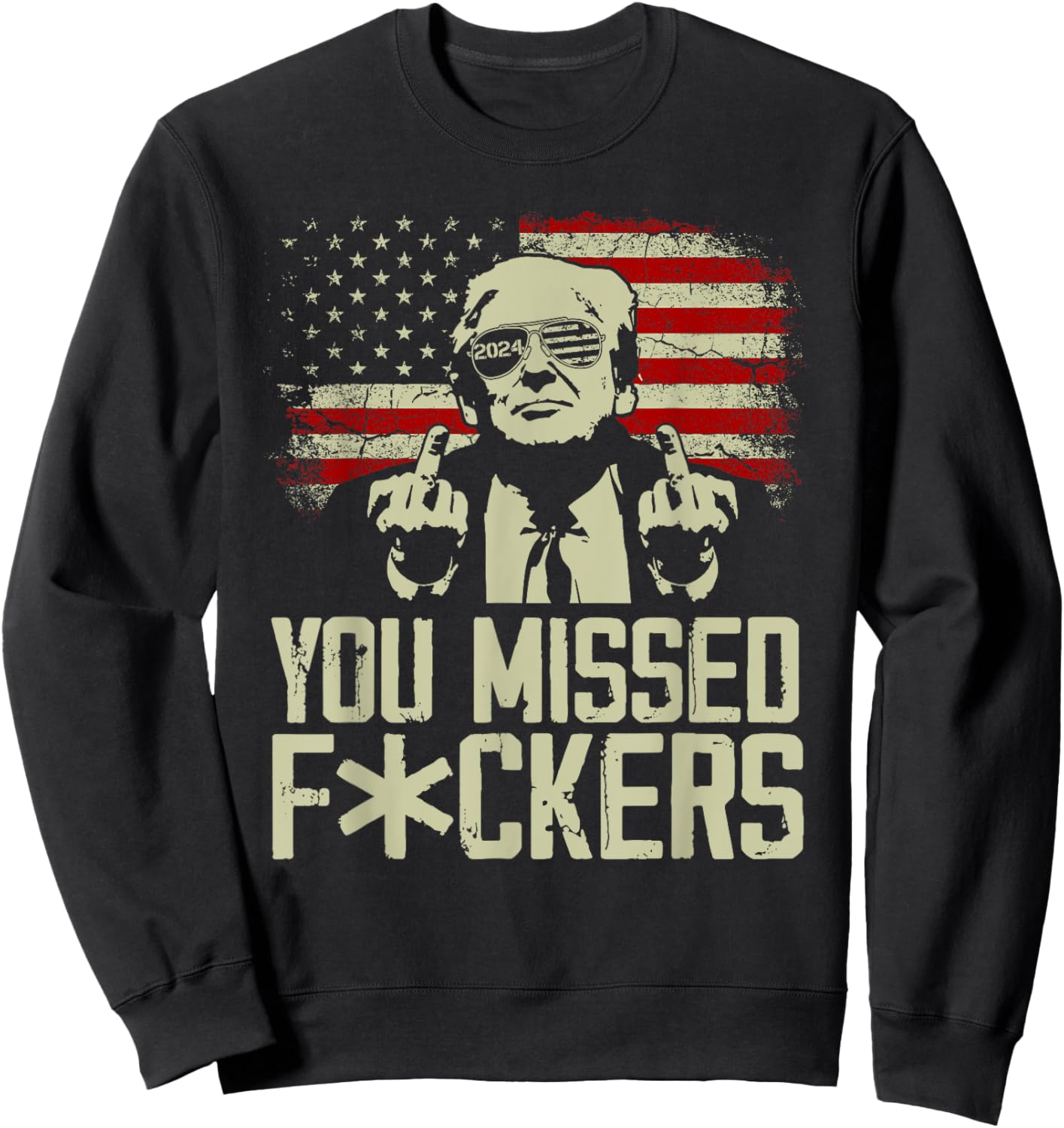 Trump 2024 You Missed Donald Trump Middle Finger Sweatshirt - Sweatshirt | Black