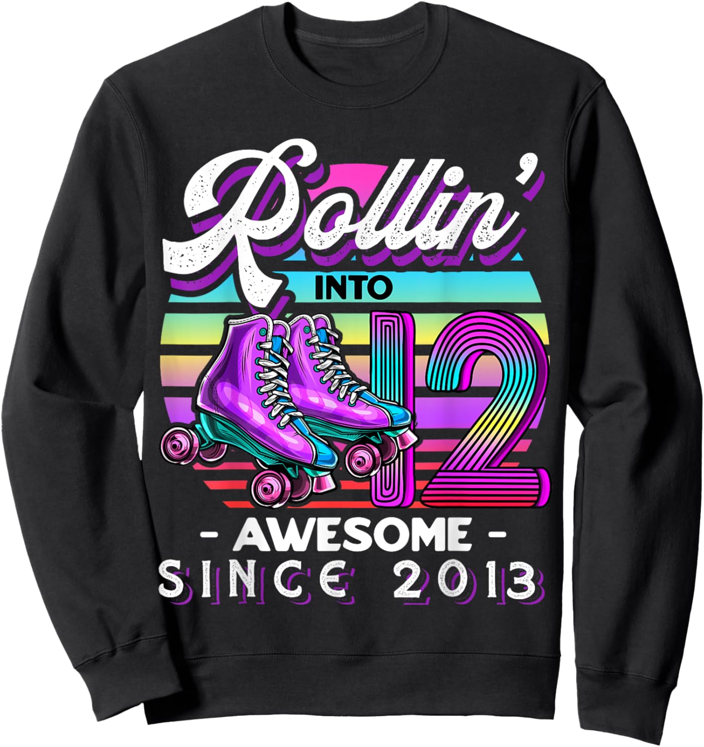 Birthday Roller Skating 12th Girl Rollin into 12 Skate Party Sweatshirt - Sweatshirt | Black