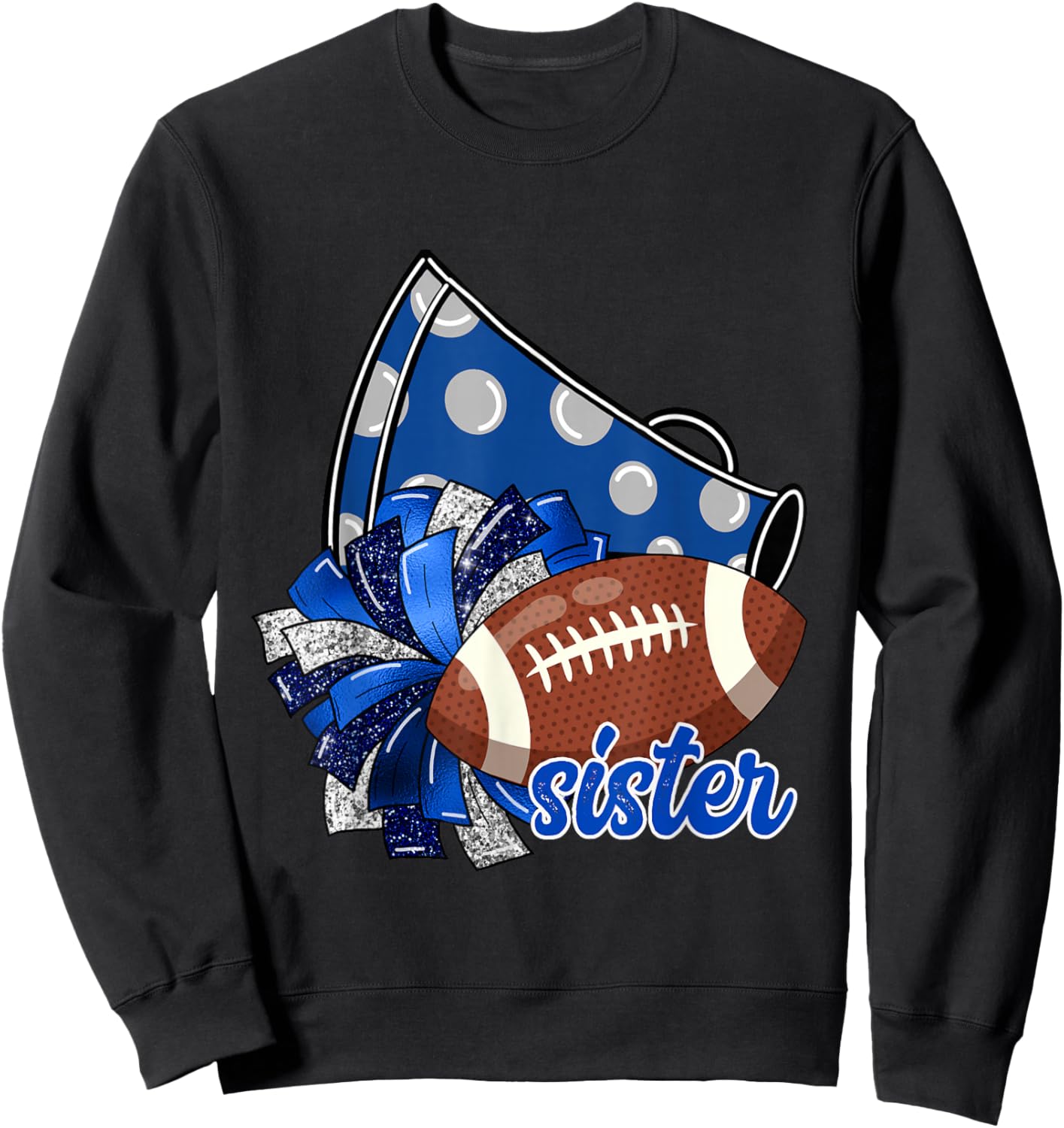 Cheer Sister Shirt, Megaphone Pom Pom Football Blue Sweatshirt - Sweatshirt | Black