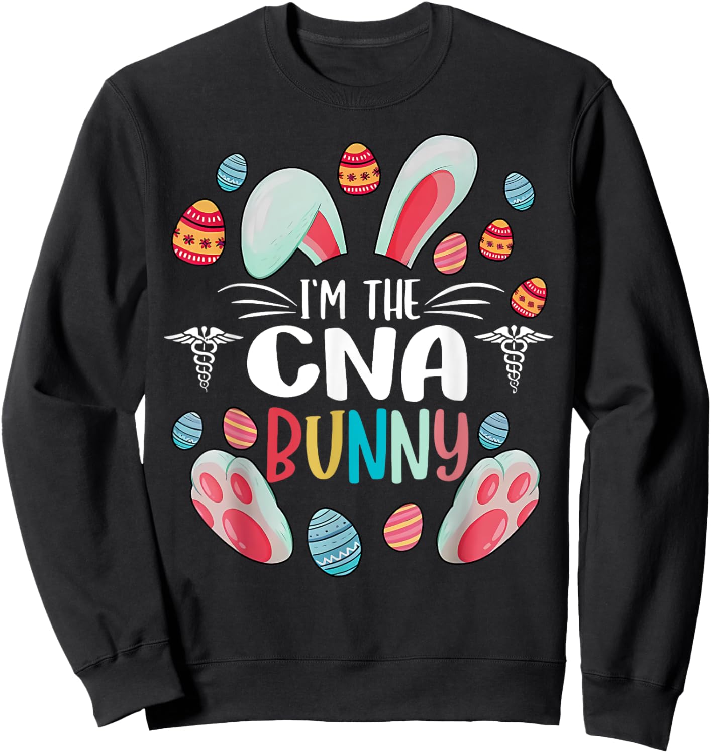 I'm The CNA Certified Nursing Assistant Bunny Easter Day Sweatshirt - Sweatshirt | Black