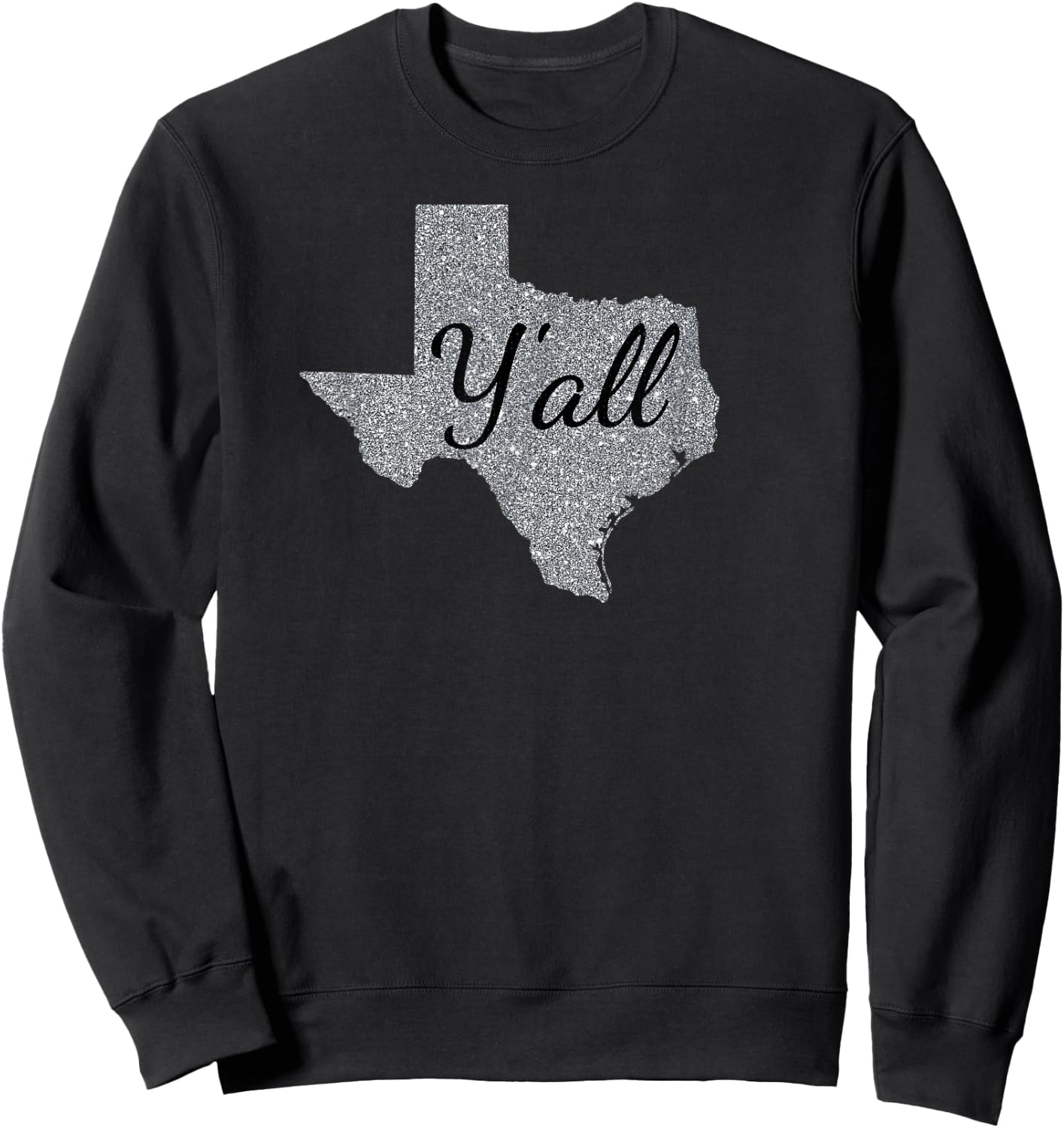 Texas Y'all Silver shiny sparkle Sweatshirt - Sweatshirt | Black