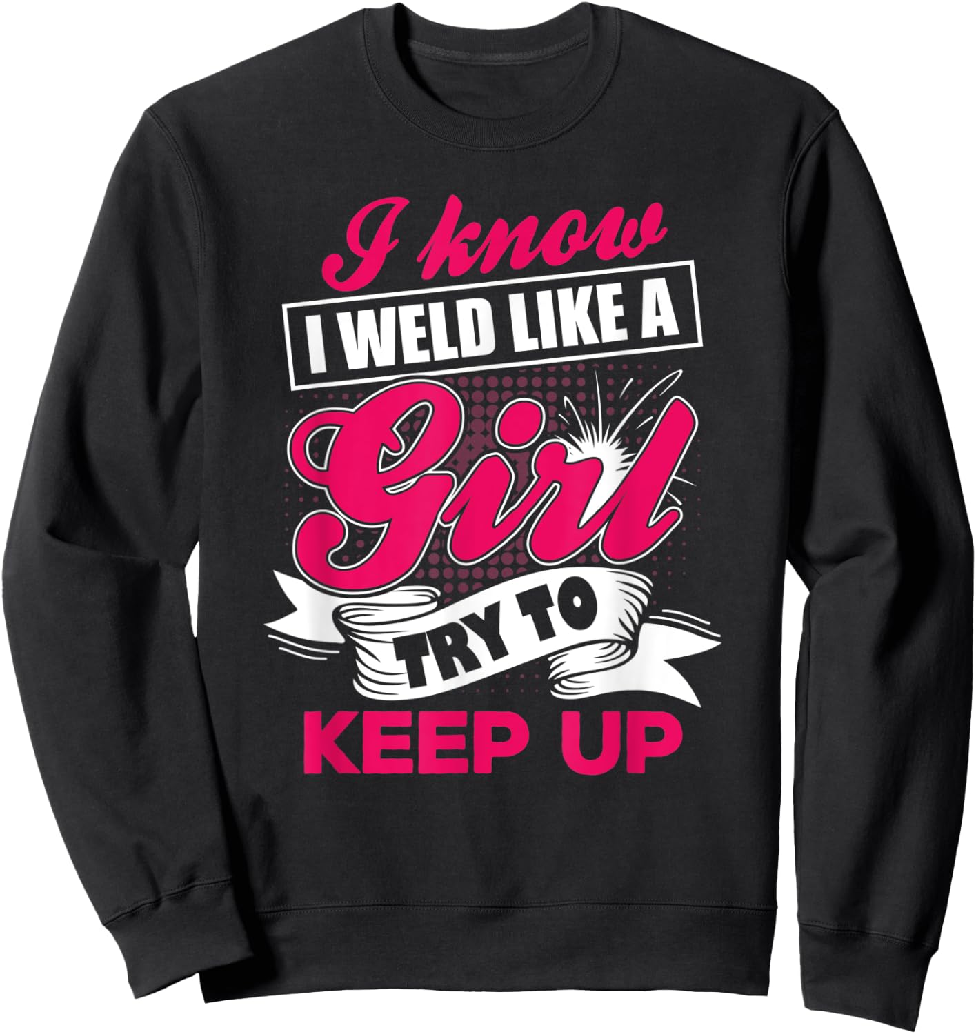 Welding Outfit For Welder Ironworker. Women Sweatshirt - Sweatshirt | Black