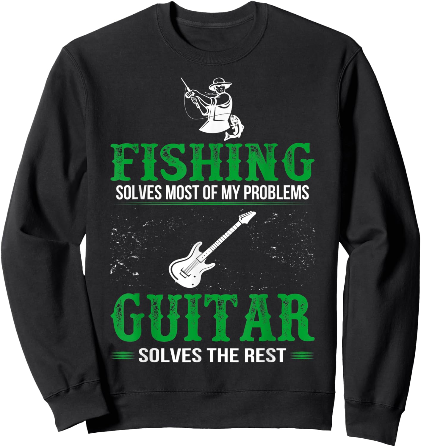 Fishing Solves All Problems Guitar Solves Rest Sweatshirt - Sweatshirt | Black
