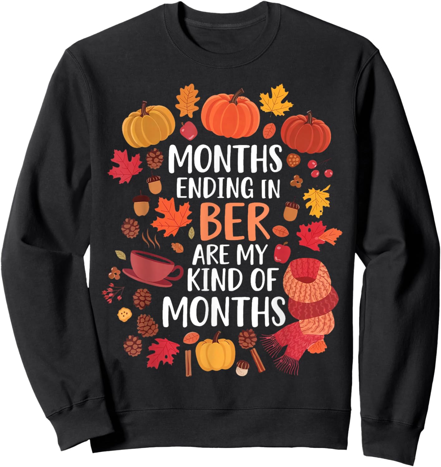 Ber Months Fall Autumn Idea & Autumn Pumpkin Sweatshirt - Sweatshirt | Black