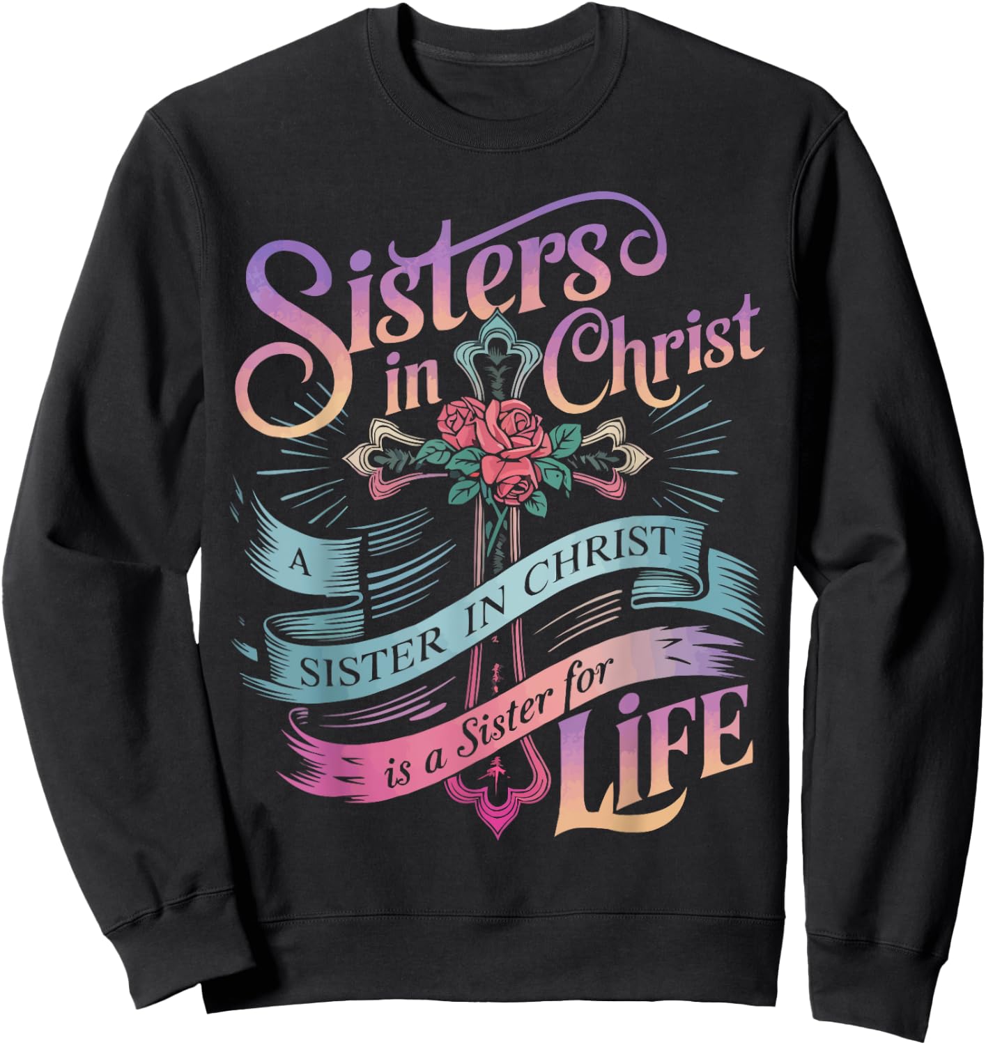 Sisters In Christ Religion Jesus Christian Women Faith Sweatshirt - Sweatshirt | Black