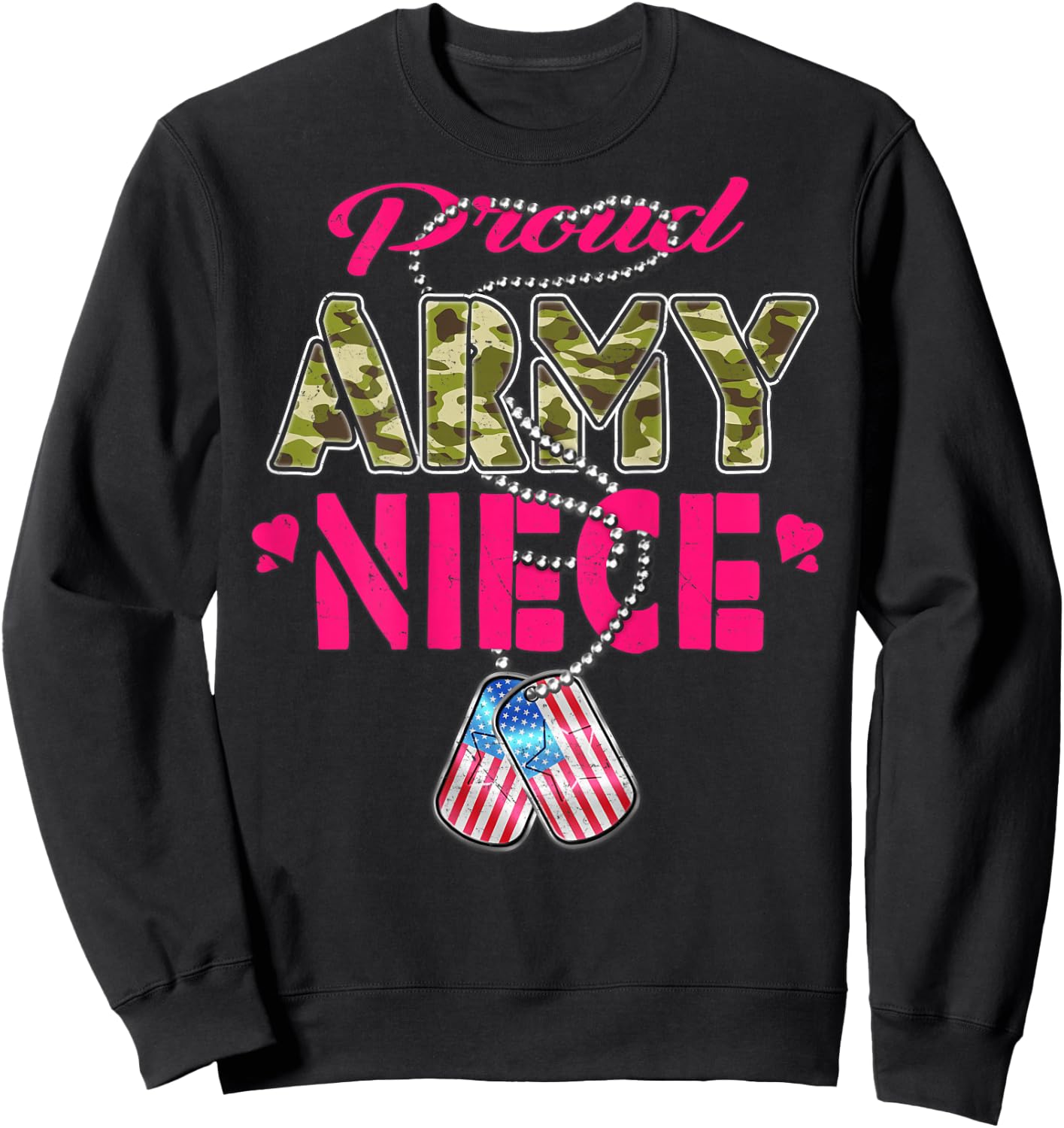Proud Army Niece US Flag Camo Dog Tags Pride Military Family Sweatshirt - Sweatshirt | Black