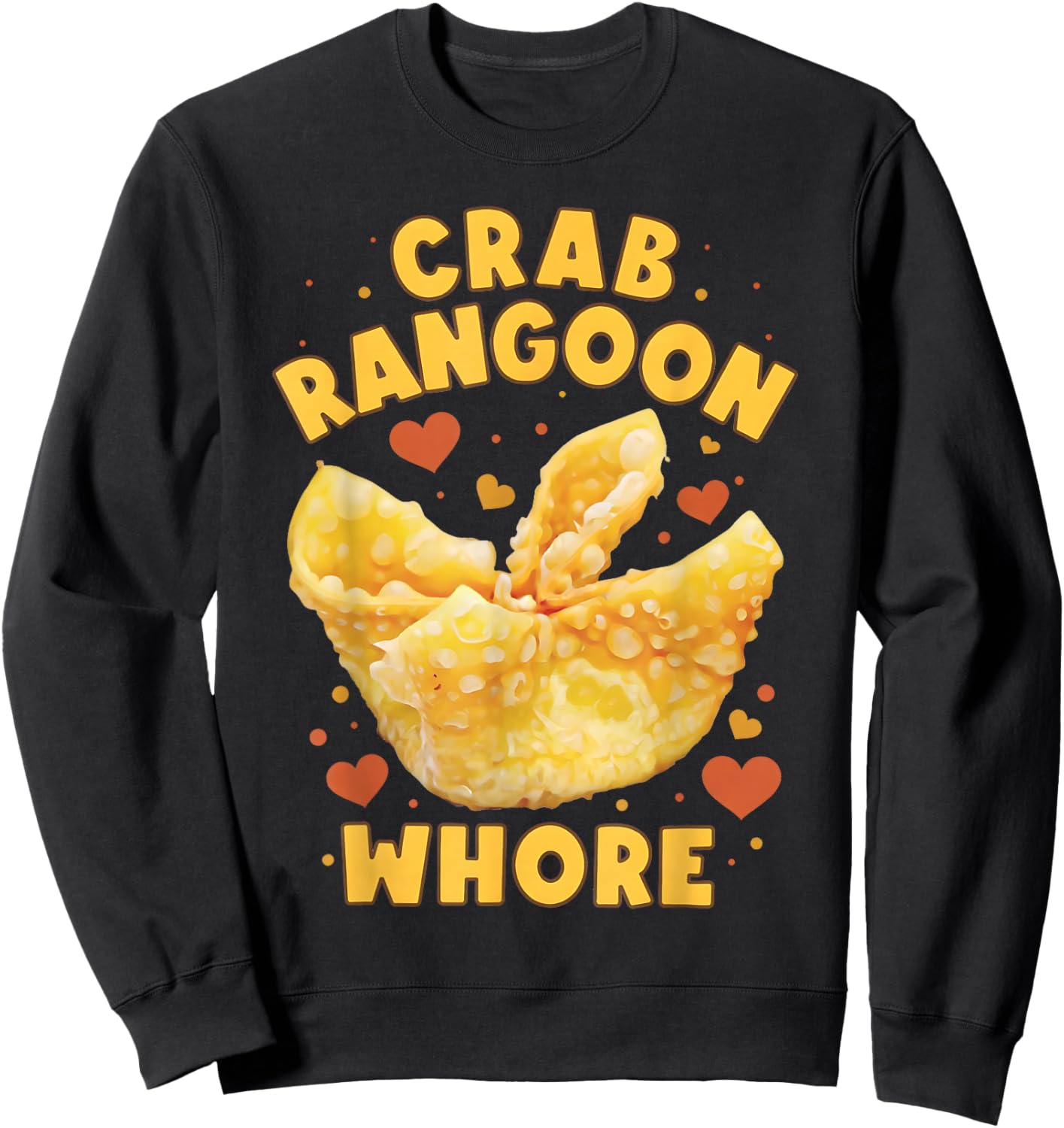 Crab Rangoon W.h.o.r.e Funny Crab Rangoon Lovers Sweatshirt - Sweatshirt | Black