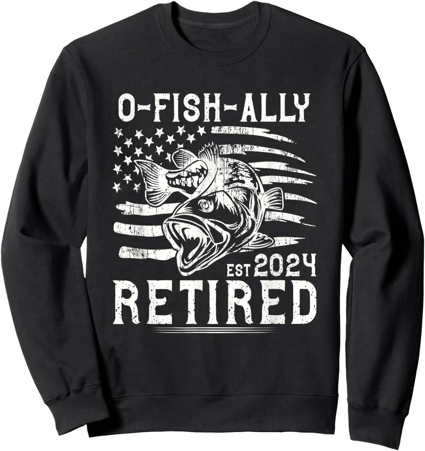 Retirement Fisherman Funny Quote O-Fish-Ally Retired 2024 Sweatshirt - Sweatshirt | Black