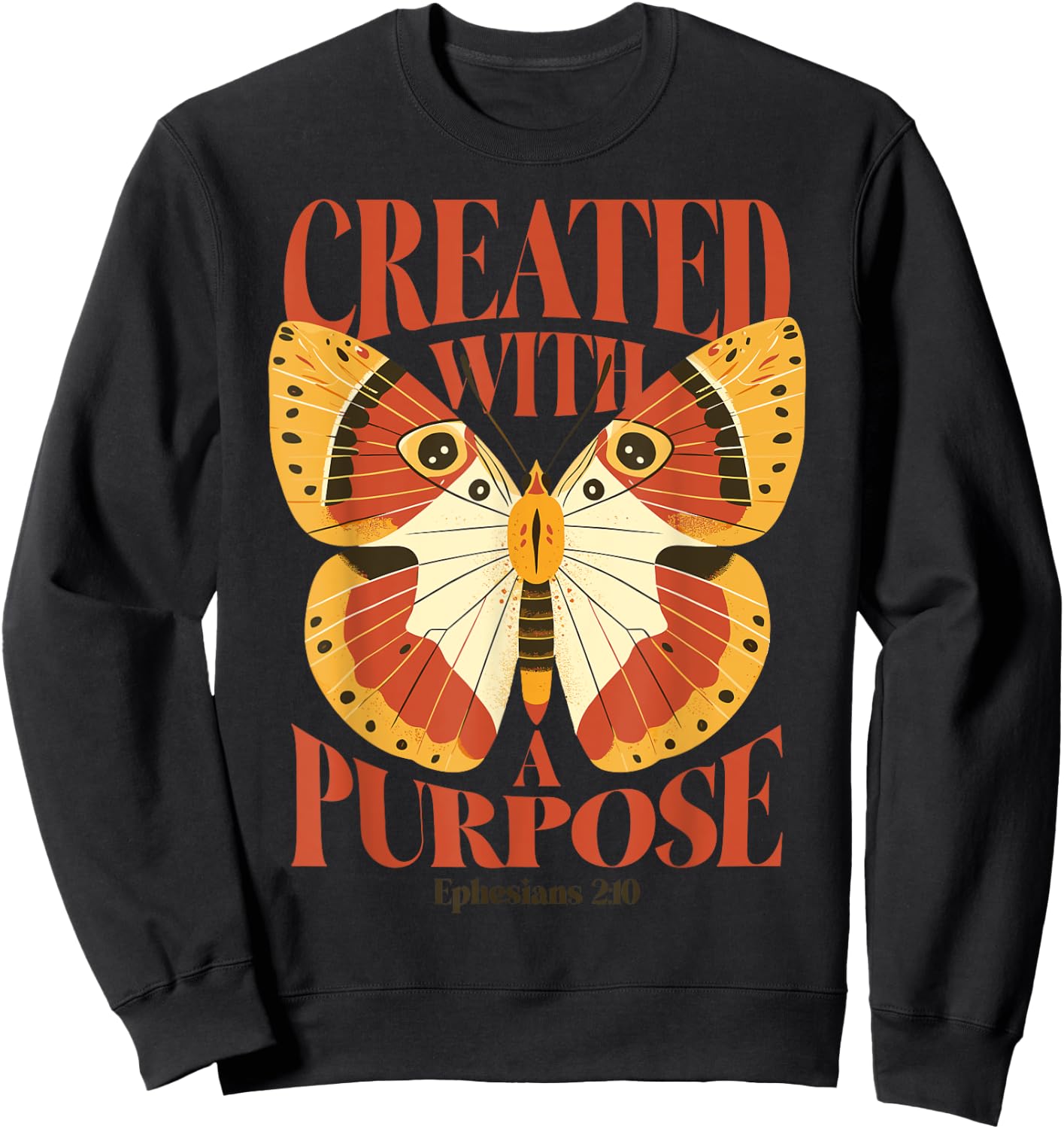 created with a purpose - Ephesians 2:10 Christian butterfly Sweatshirt - Sweatshirt | Black