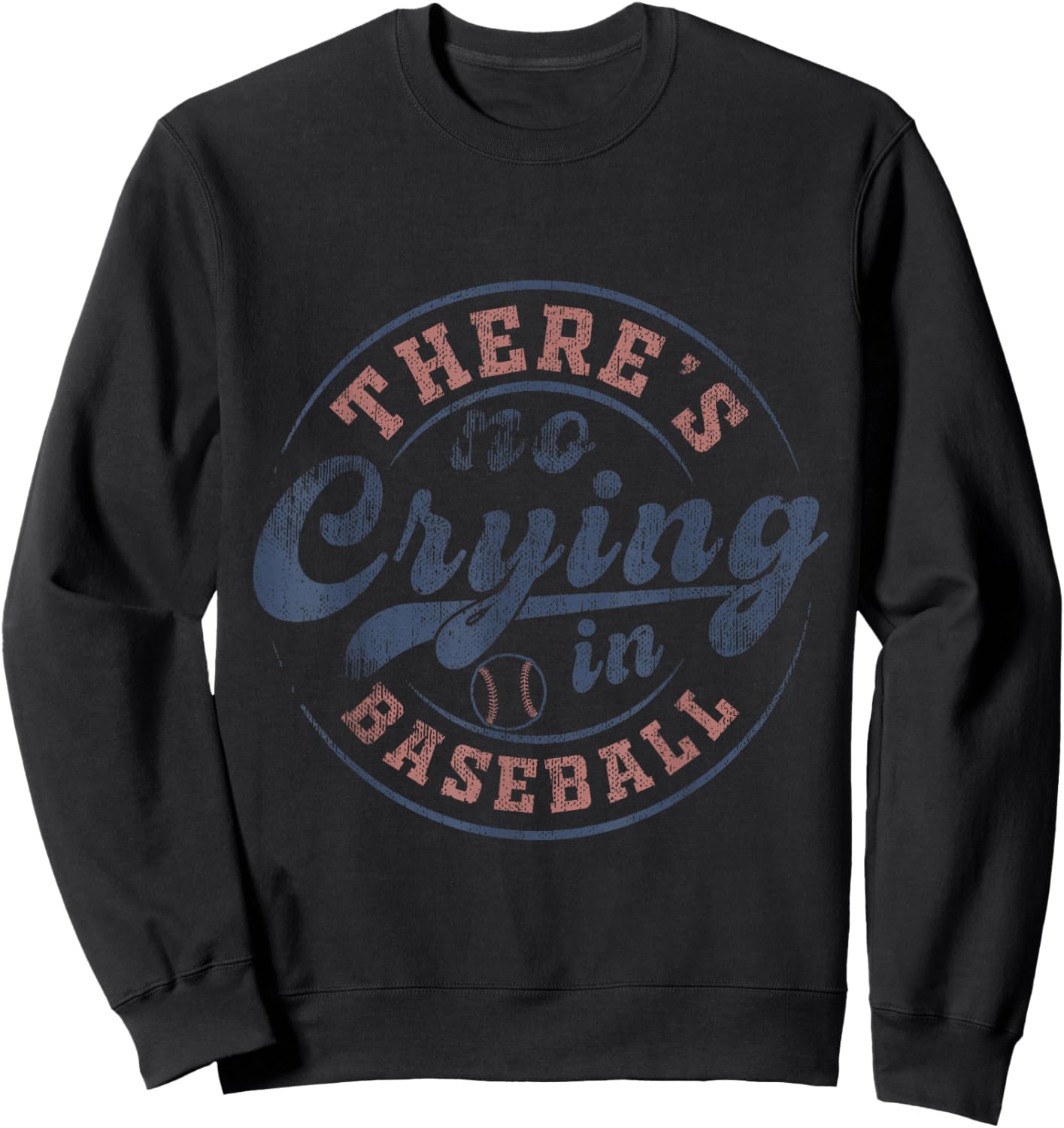 There Is No Crying In Baseball Vintage Game Day Baseball Sweatshirt - Sweatshirt | Black