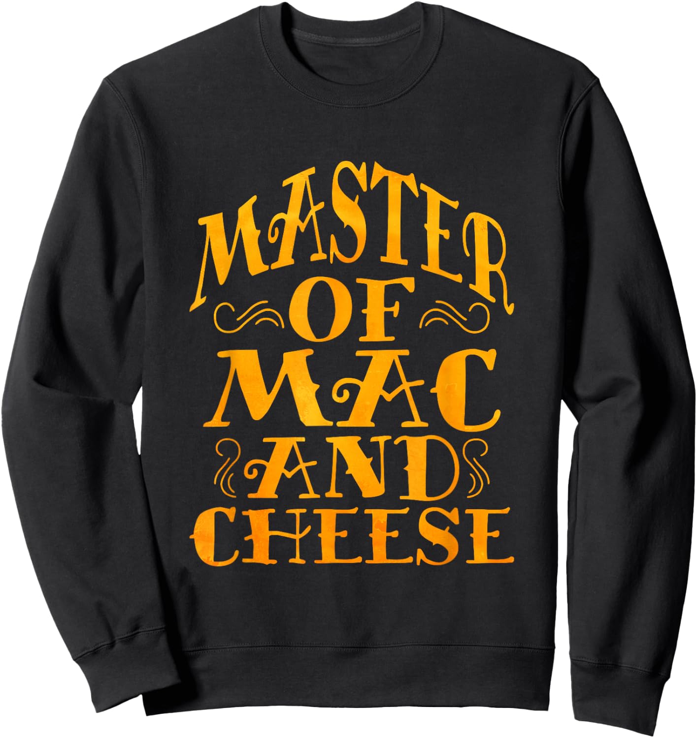 Master OF Mac N Cheese Funny Grilled Cheese Sweatshirt - Sweatshirt | Black
