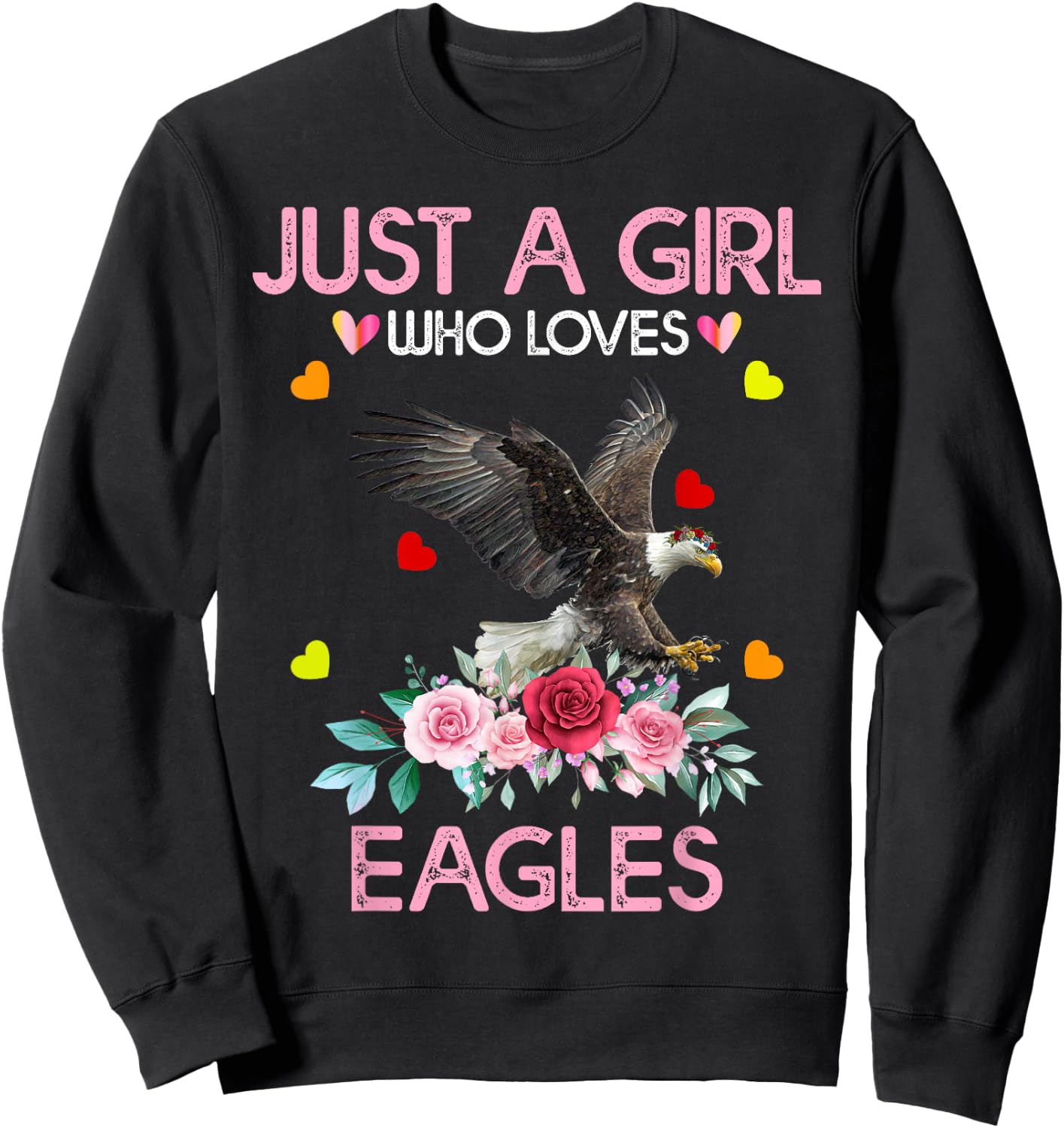 Eagle Bird Girls Just A Girl Who Loves Eagles Sweatshirt - Sweatshirt | Black