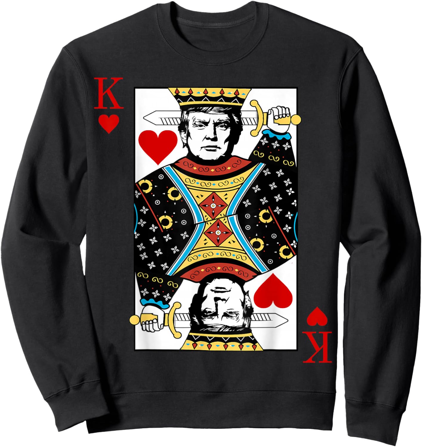 Trump King K of Hearts Playing Card Patriotic Trump 2024 Women Kids Men Sweatshirt - Sweatshirt | Black