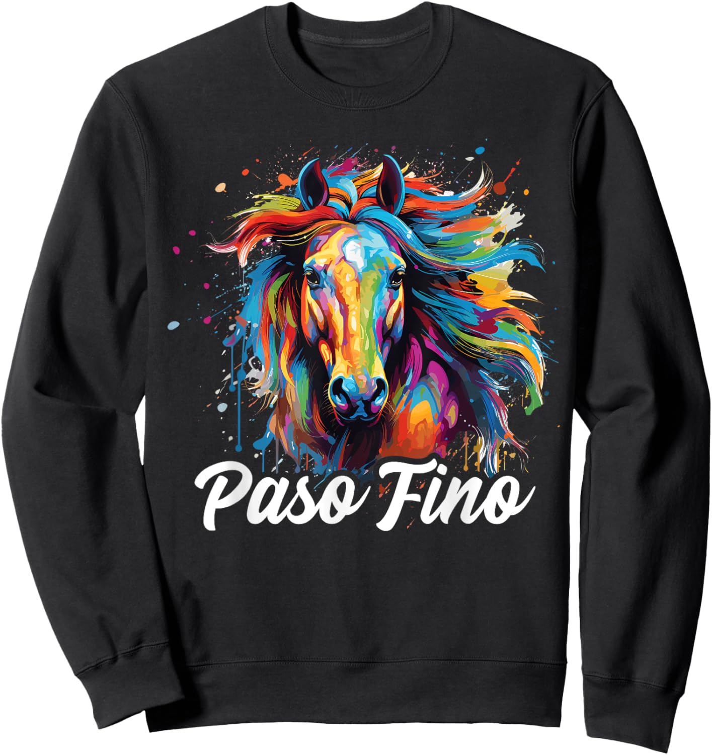 Paso Fino Horse Paint Splatter, Paso Fino Horse Sweatshirt - Sweatshirt | Black