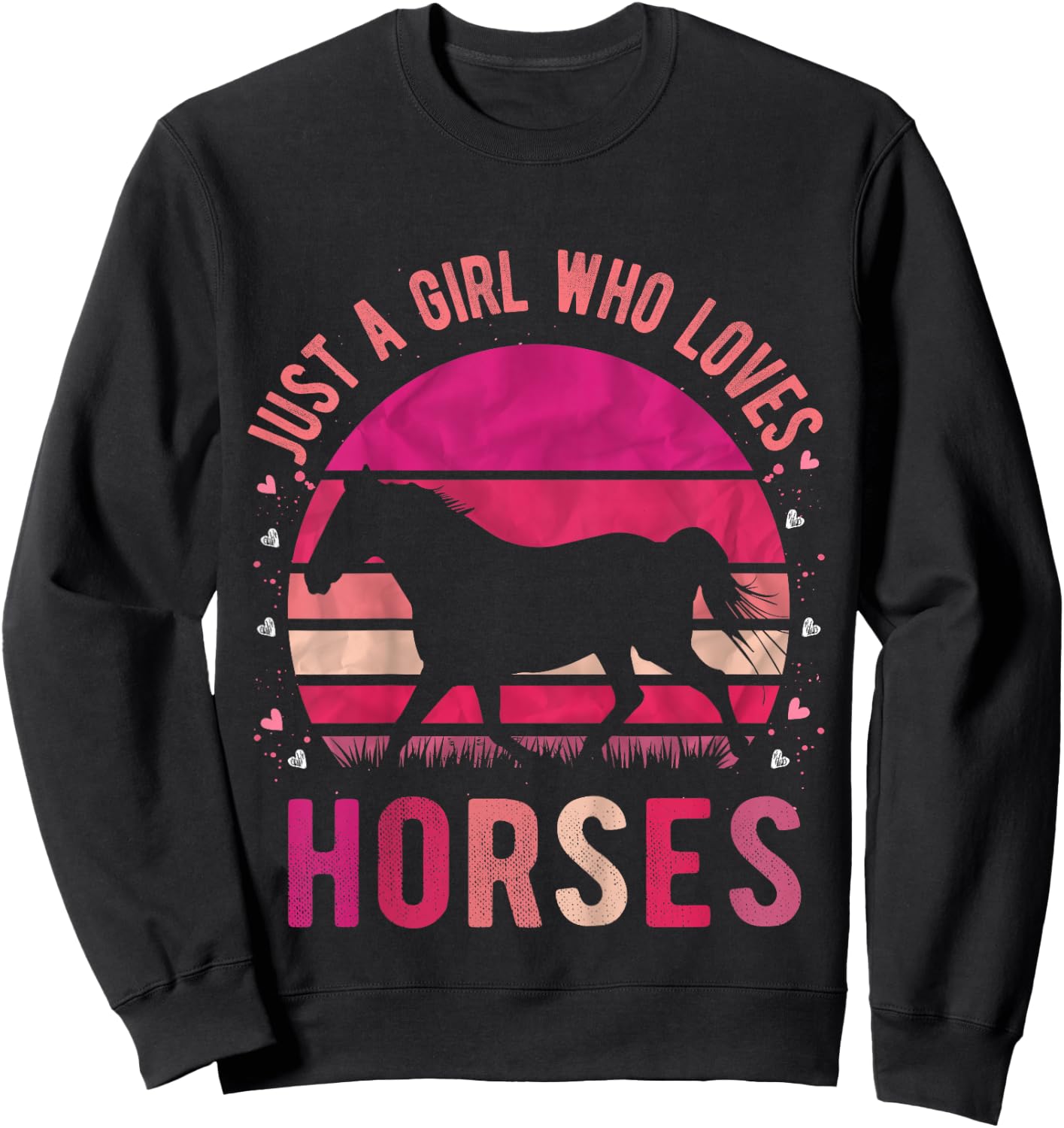 Just a Girl Who Loves Horses Vintage Retro Gift Sweatshirt - Sweatshirt | Black