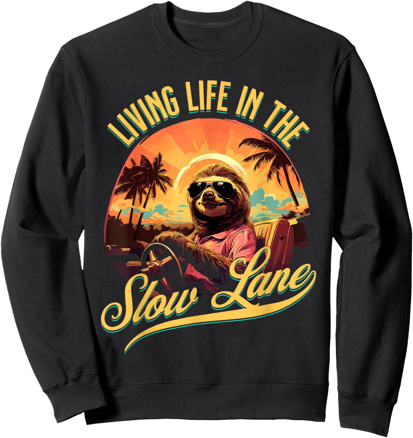 Retro Living Life In The Slow Lane Funny Sloth Sweatshirt - Sweatshirt | Black