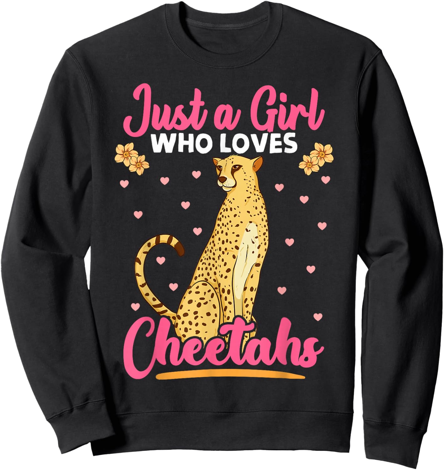 Just A Girl Who Loves Cheetahs African Savanna Zookeeper Sweatshirt - Sweatshirt | Black
