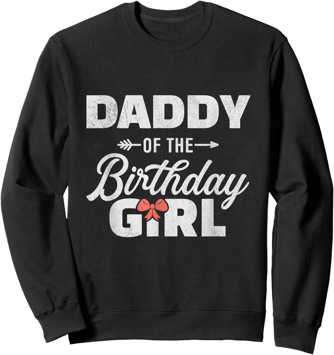 Daddy of The Birthday Girl Cute Pink Bow Family Matching Sweatshirt - Sweatshirt | Black