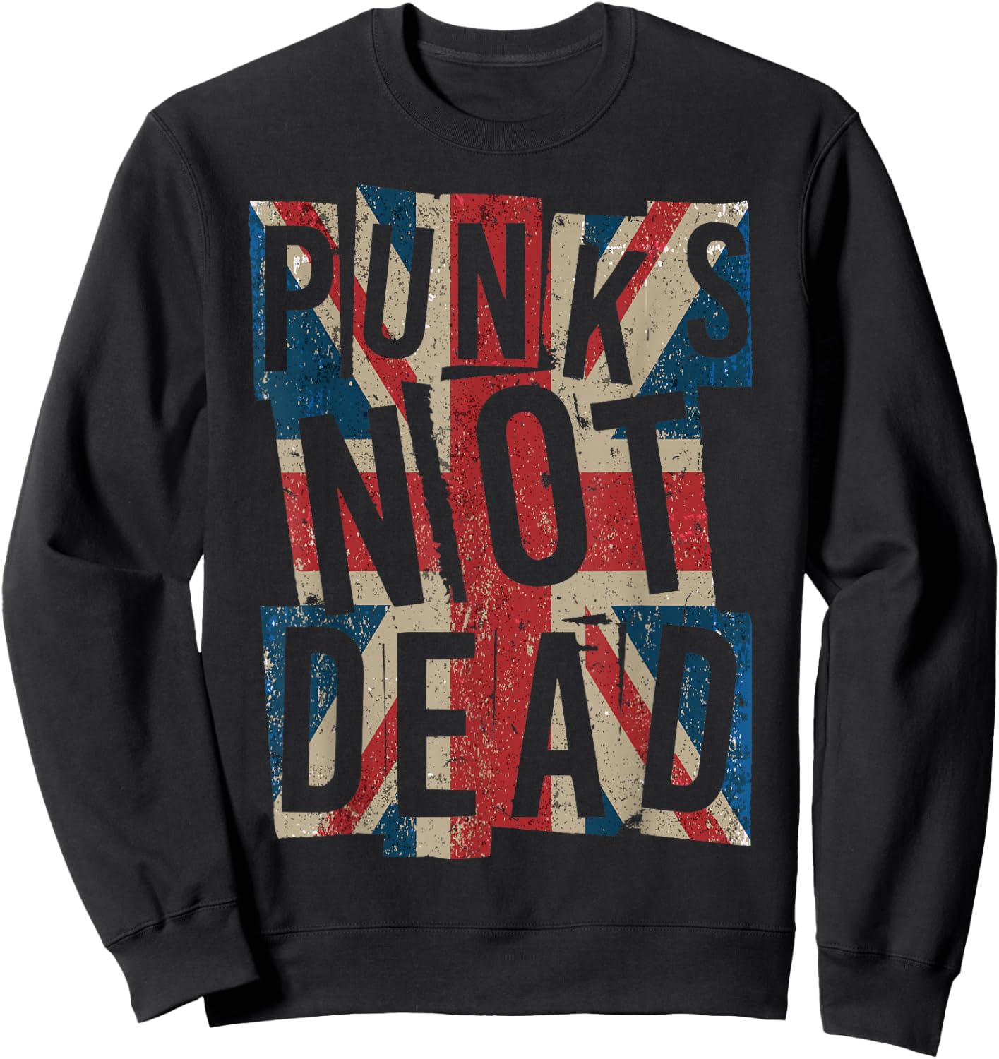 Punks Not Dead - Vintage - UK London Flag - Punk is Not Dead Sweatshirt - Sweatshirt | Black