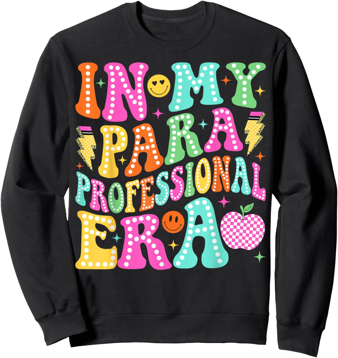 Groovy In My Paraprofessional Era Back To School Para Sweatshirt - Sweatshirt | Black