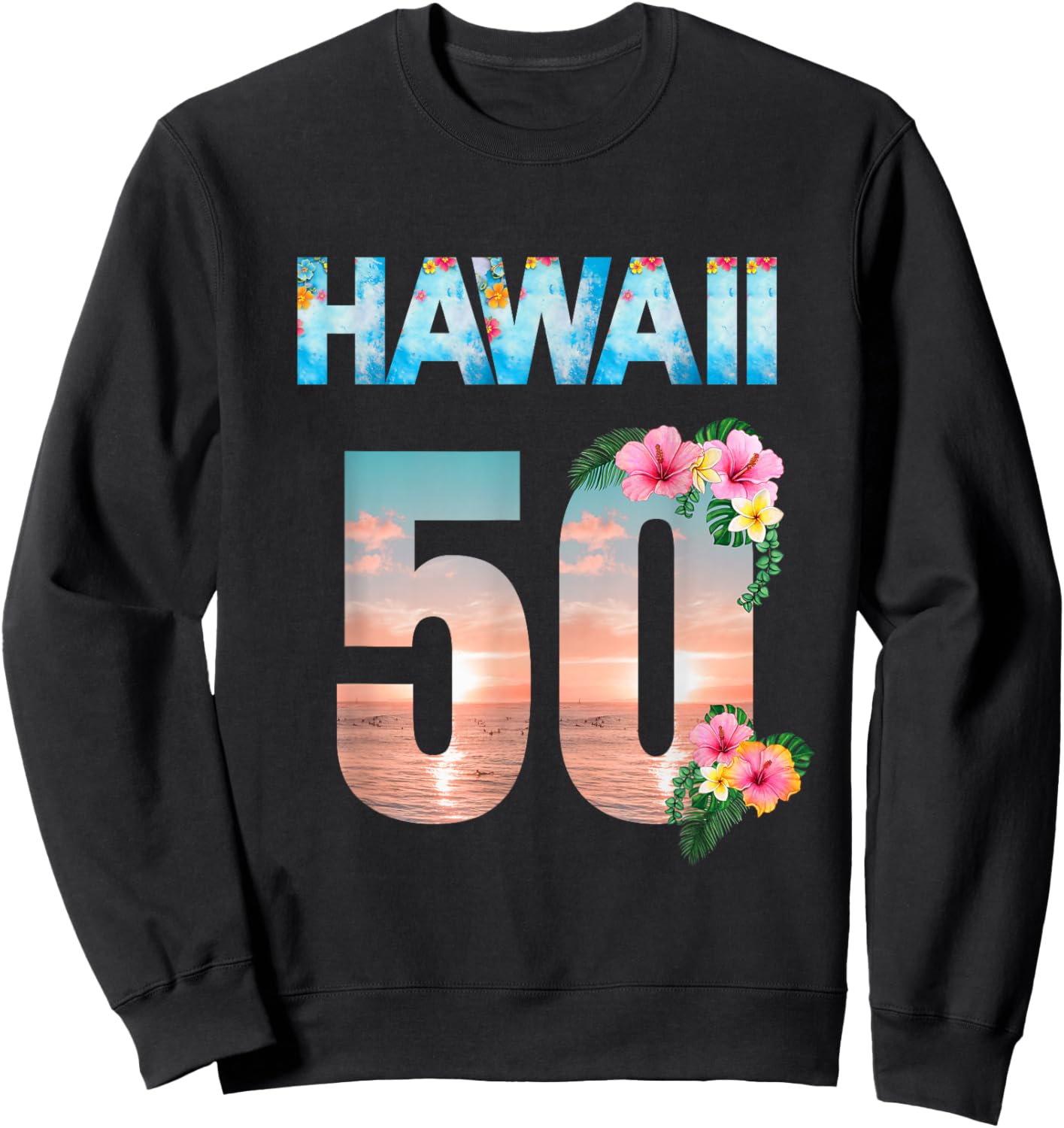 Hawaii 50th Birthday Hawaiian Aloha Beach Hibiscus Sweatshirt - Sweatshirt | Black