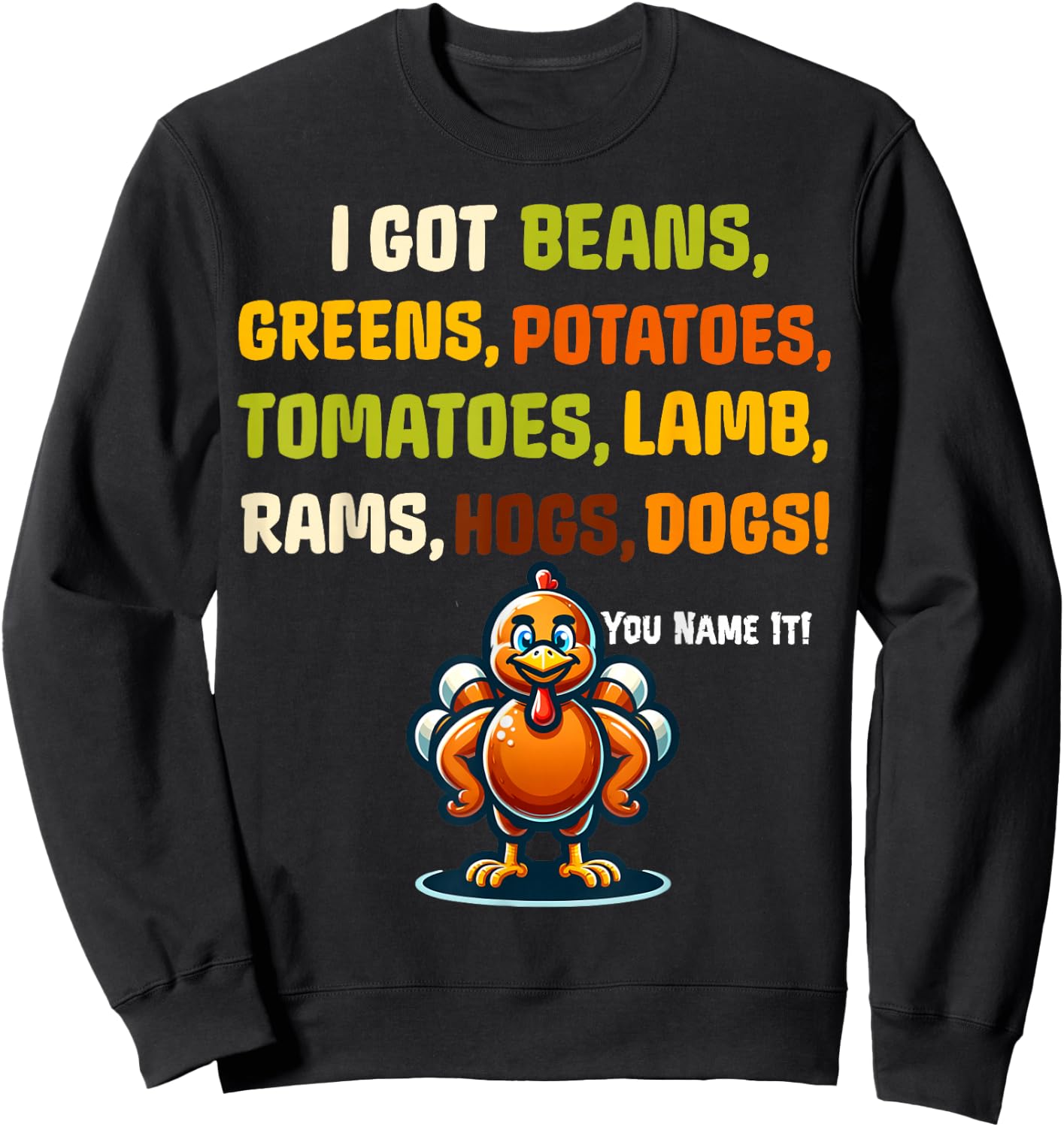 Funny Grandma Thanksgiving Rap I got Greens Beans Potatoes Sweatshirt - Sweatshirt | Black