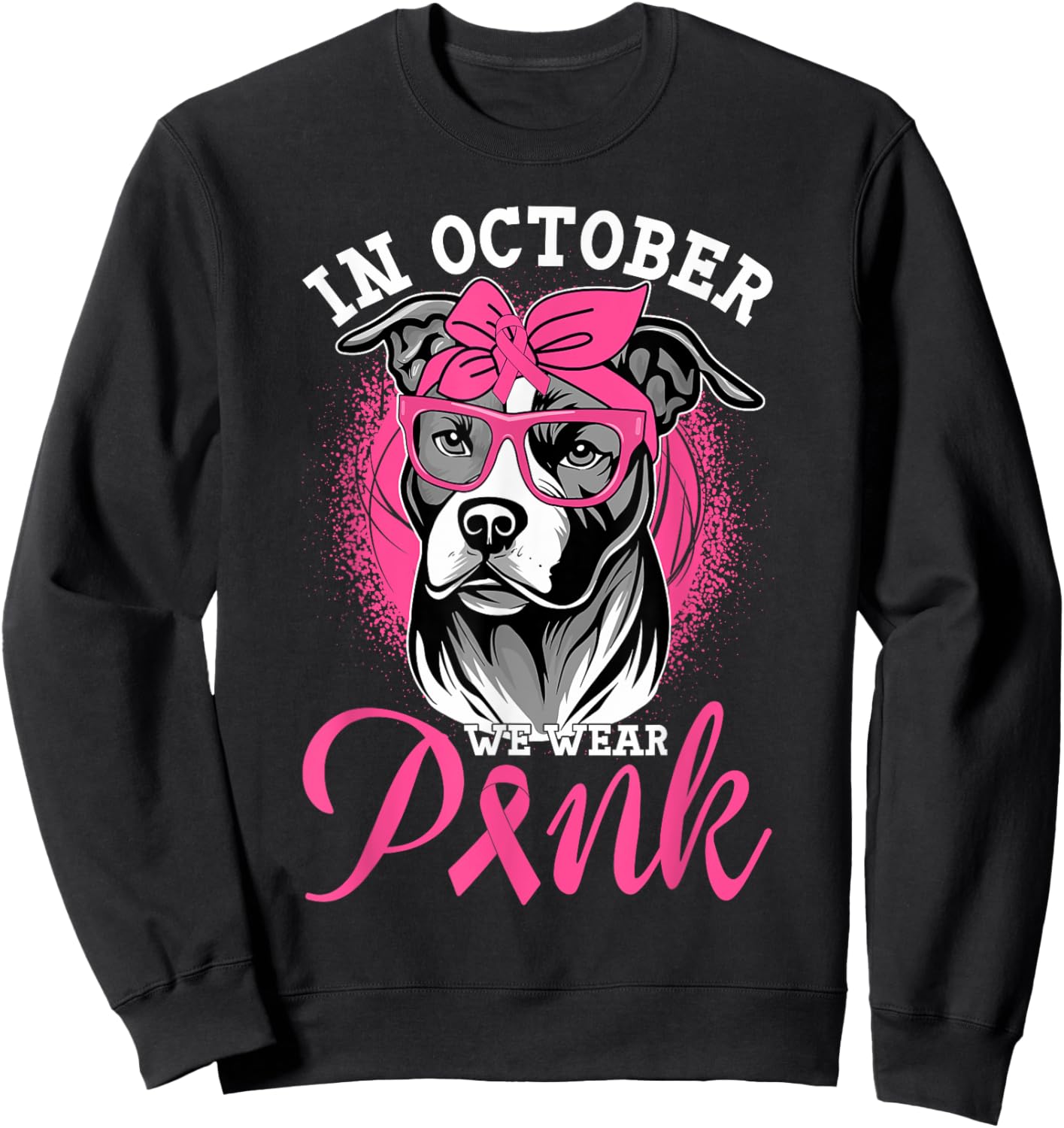 In October We Wear Pink Breast Cancer Awareness Pitbull Dog Sweatshirt - Sweatshirt | Black